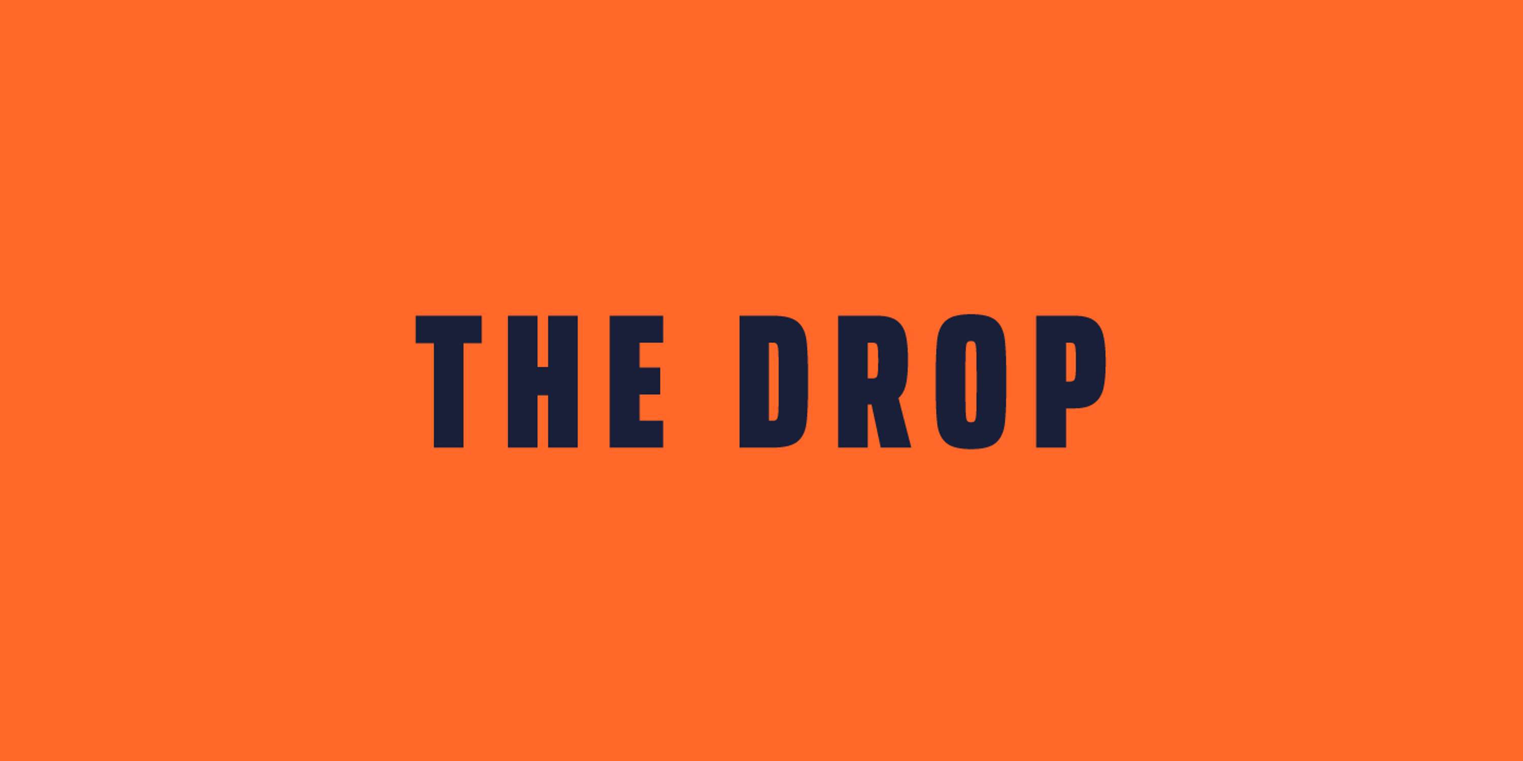 The Drop – Visual Identity by George Lewin