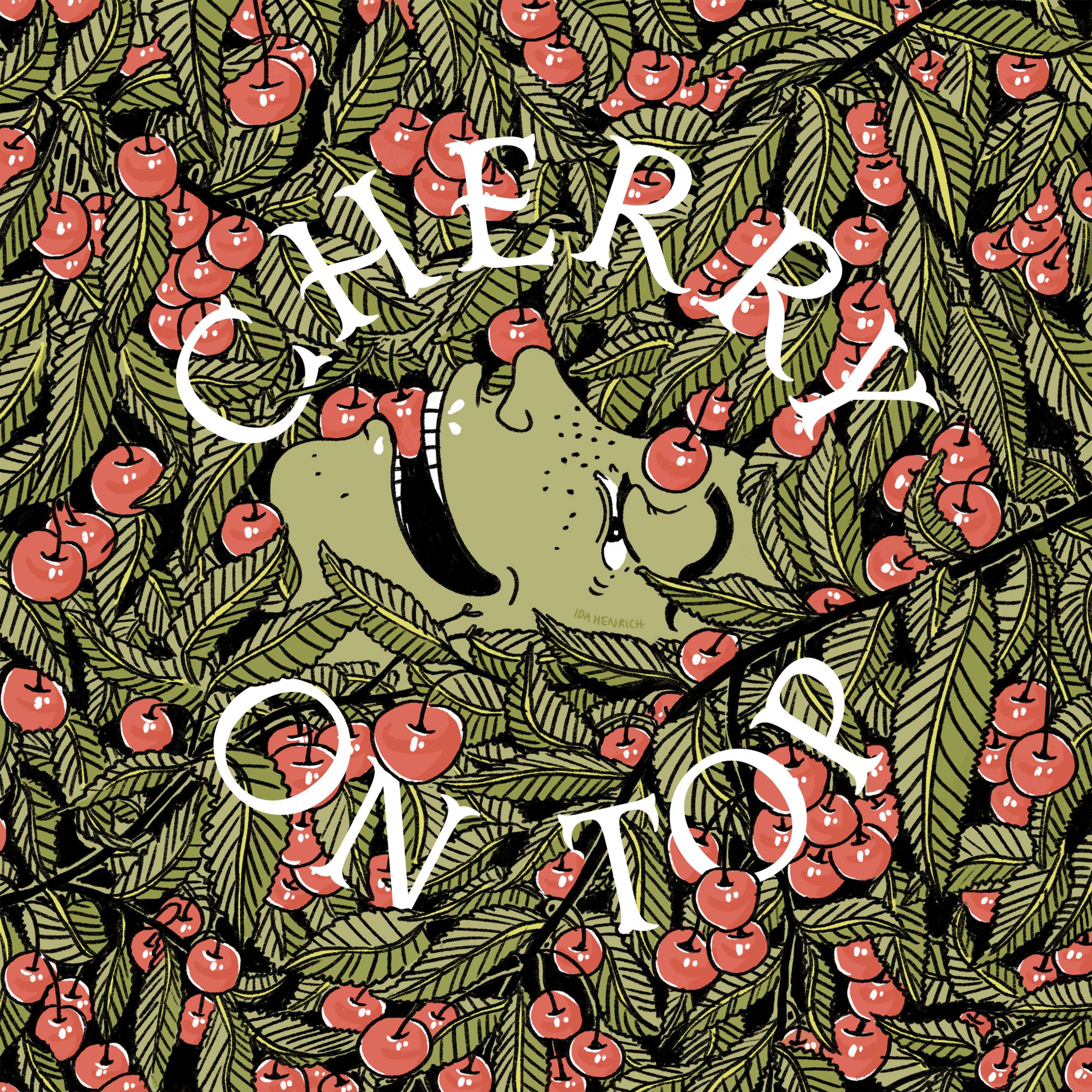 Cherry On Top by Ida Henrich