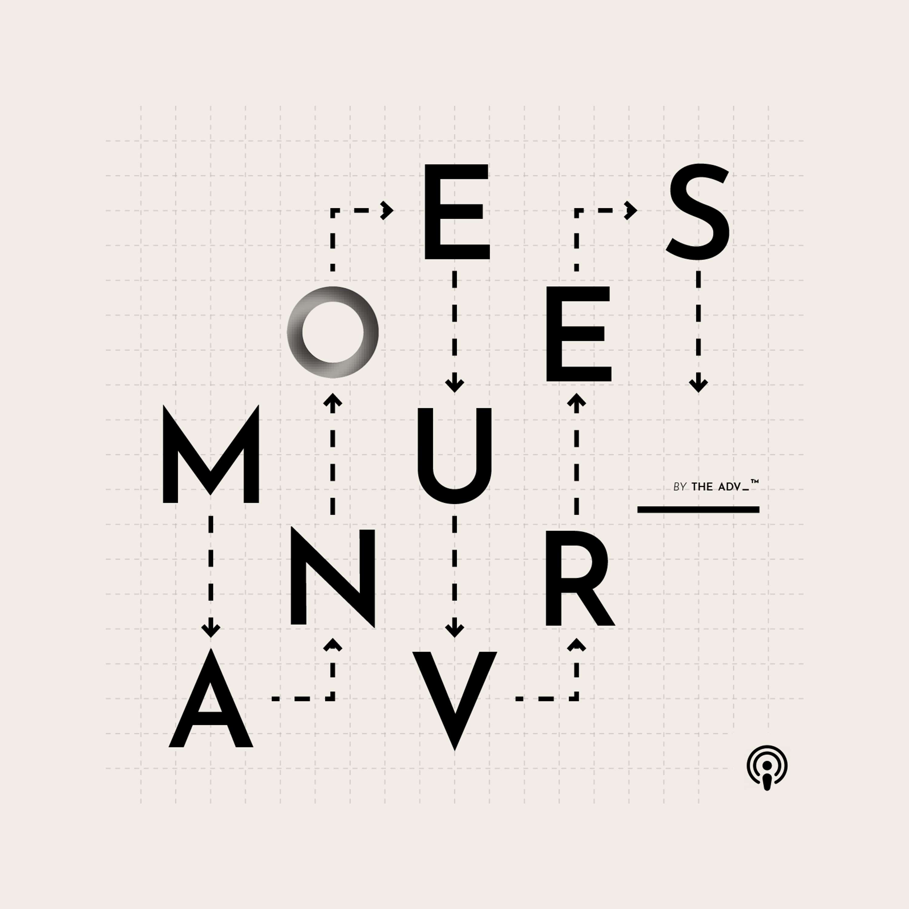 MANOEUVRES TALK SERIES by The Adv_™