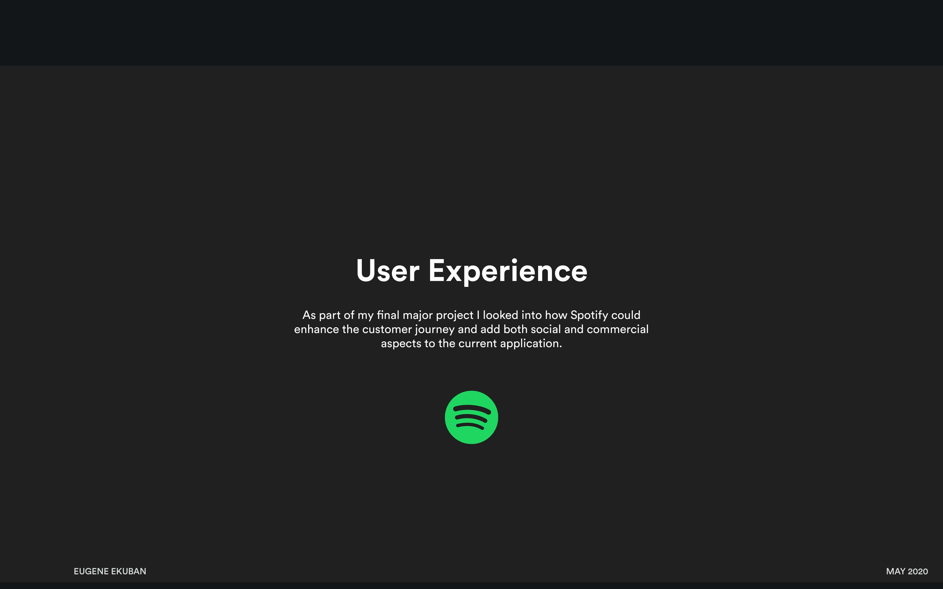 Spotify: Customer Experience (2020) by Eugene Ekuban