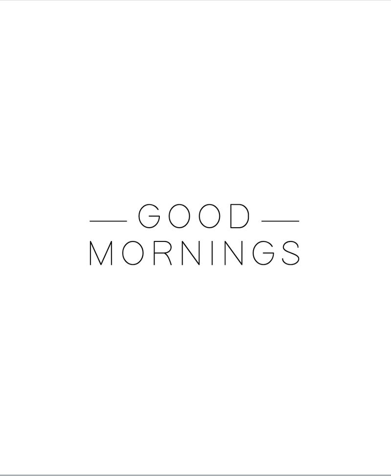 Good Mornings by Georgina Workman
