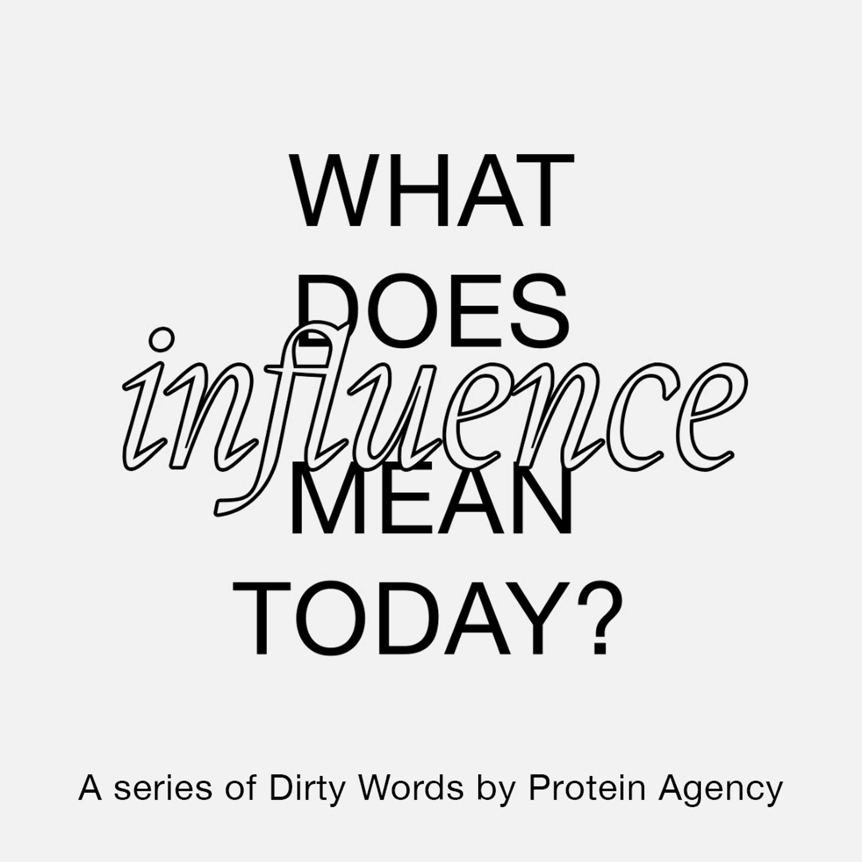 What does Influence mean today? by Protein Admin