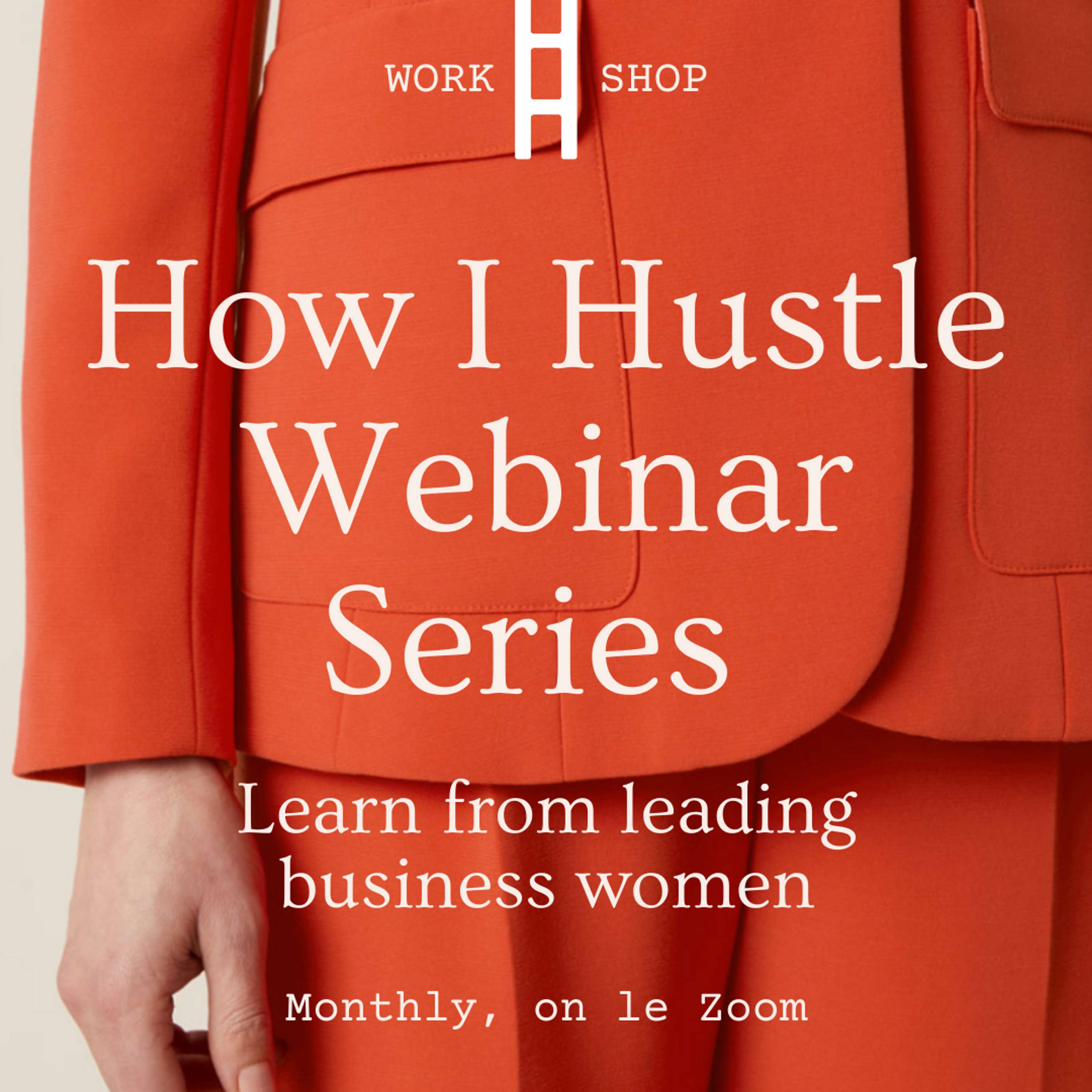 How I Hustle Webinar Series by Emma-Louise Boynton