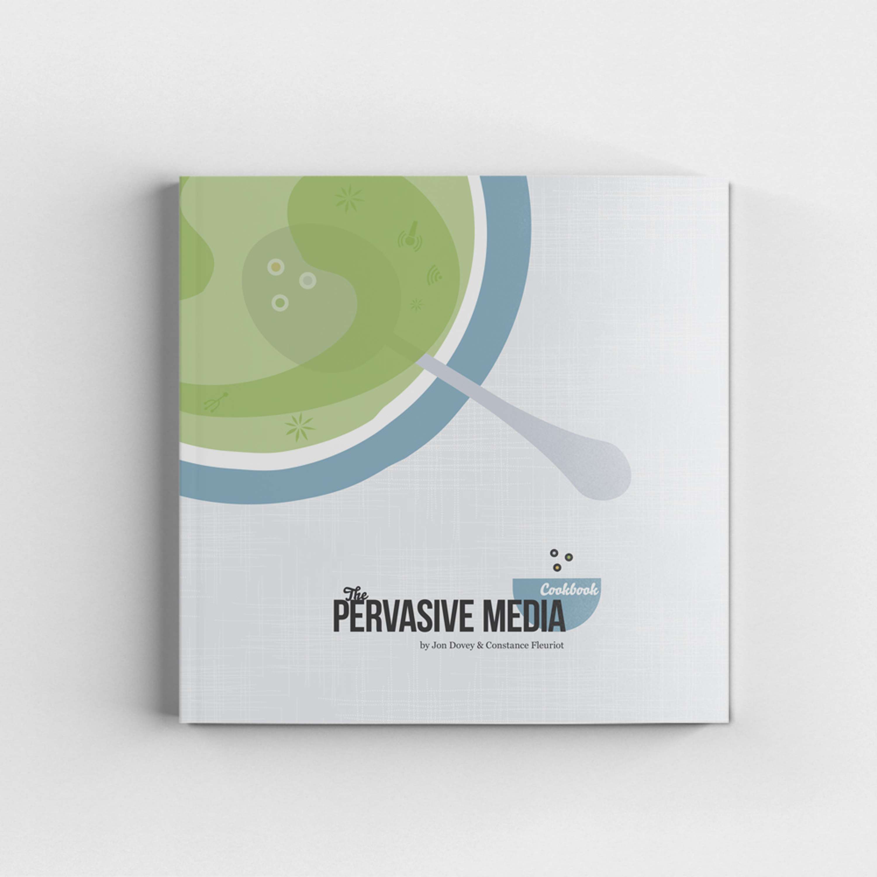 The Pervasive Media Cookbook by Sam Barber