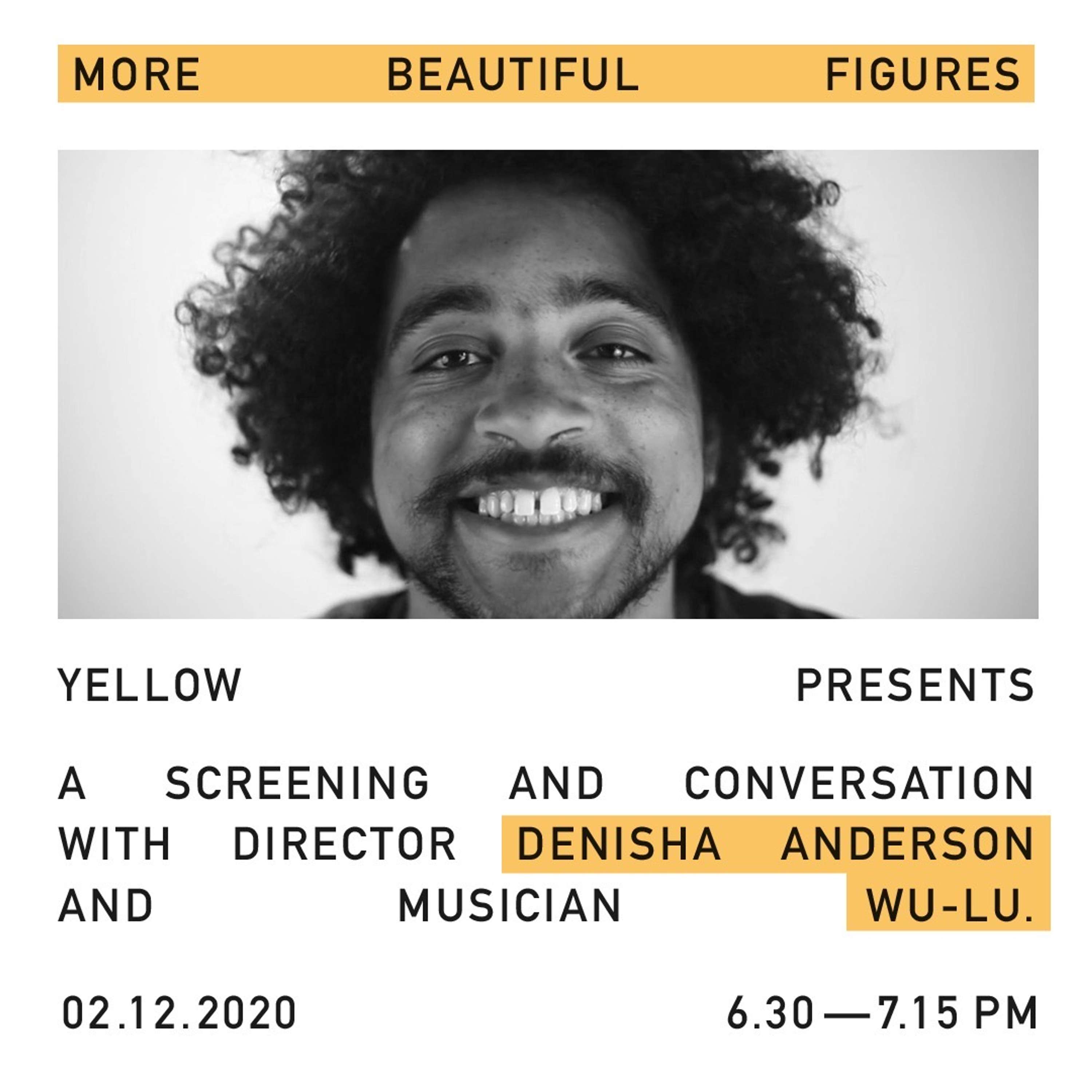 Yellow presents: 'More Beautiful Figures' A Screening and Conversation with Denisha Anderson and Wu Lu by Aisha Ayoade