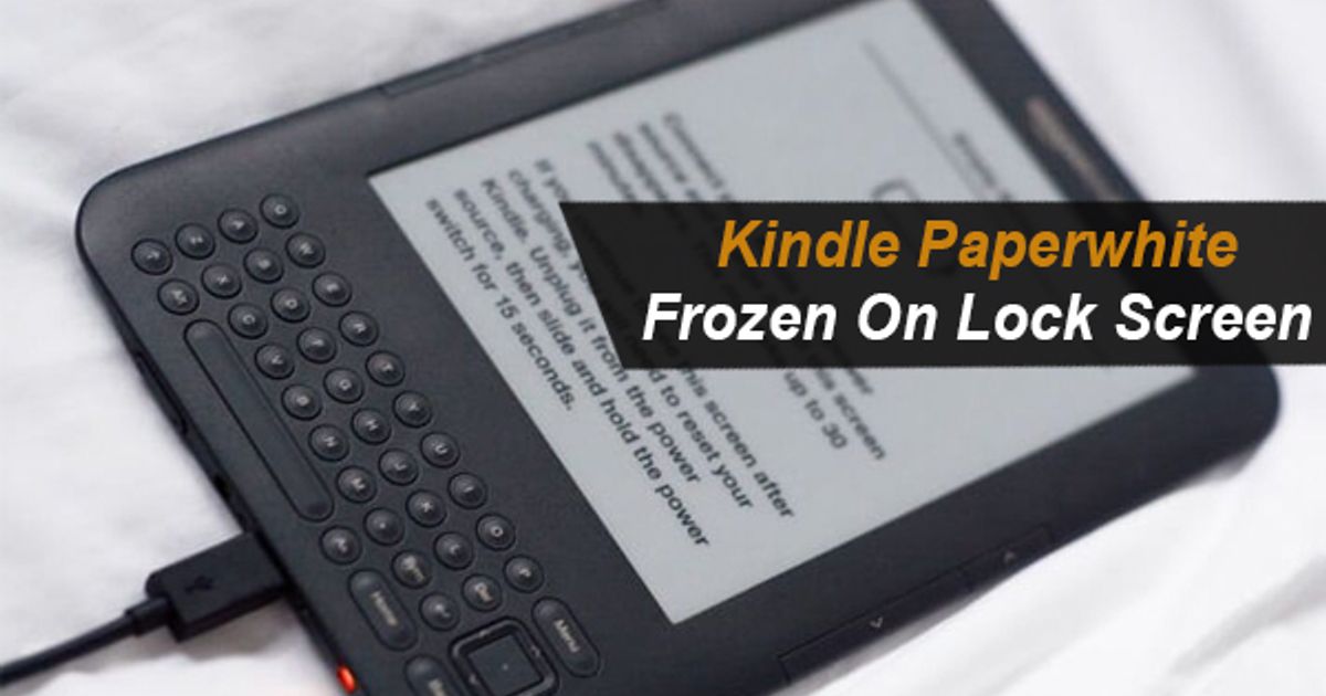 Kindle Paperwhite Frozen on Lock Screen | The Dots