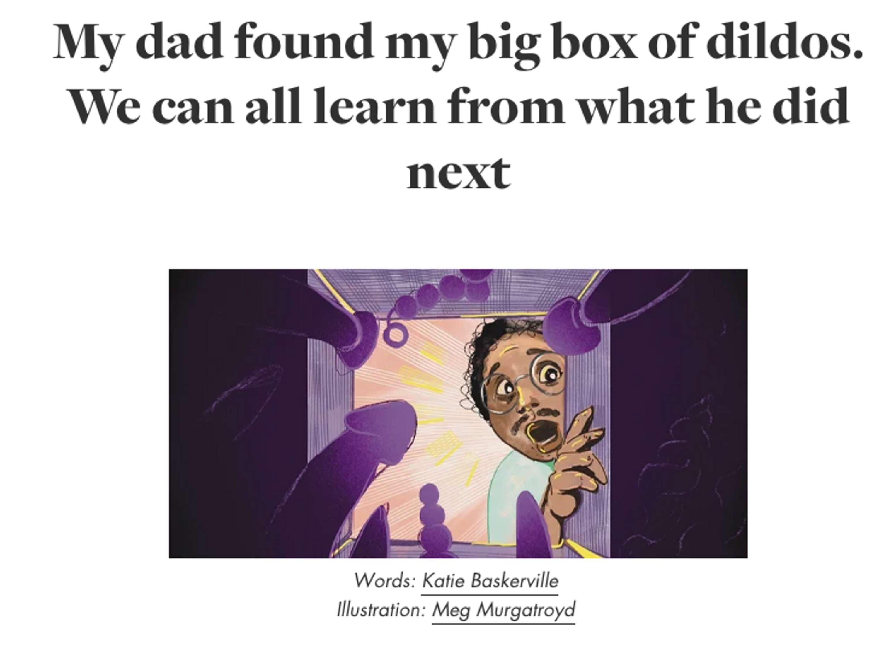 First Person: My dad found my big box of dildos. We can all learn from what he did next by Katie Baskerville