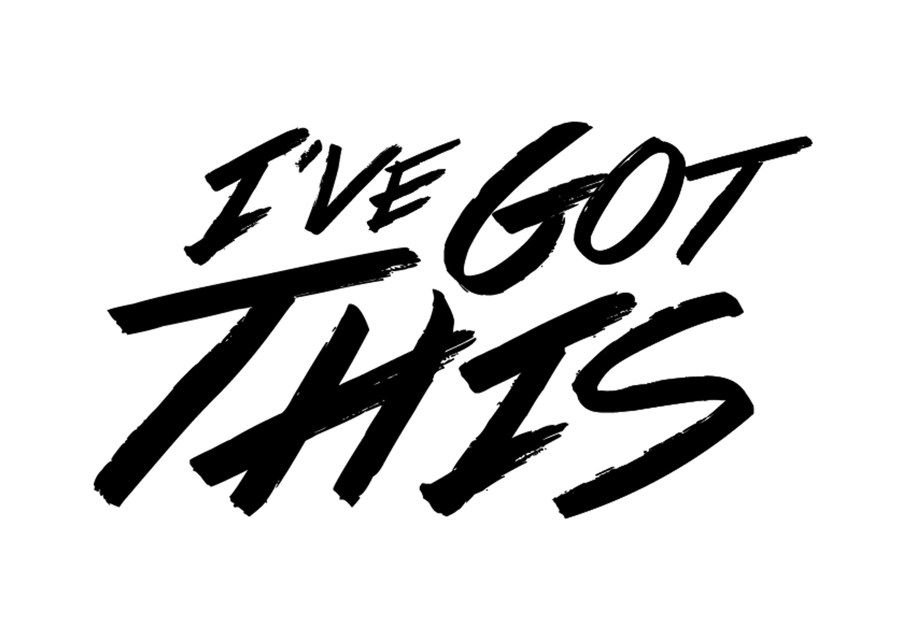 I've Got This by Caitlin Mb