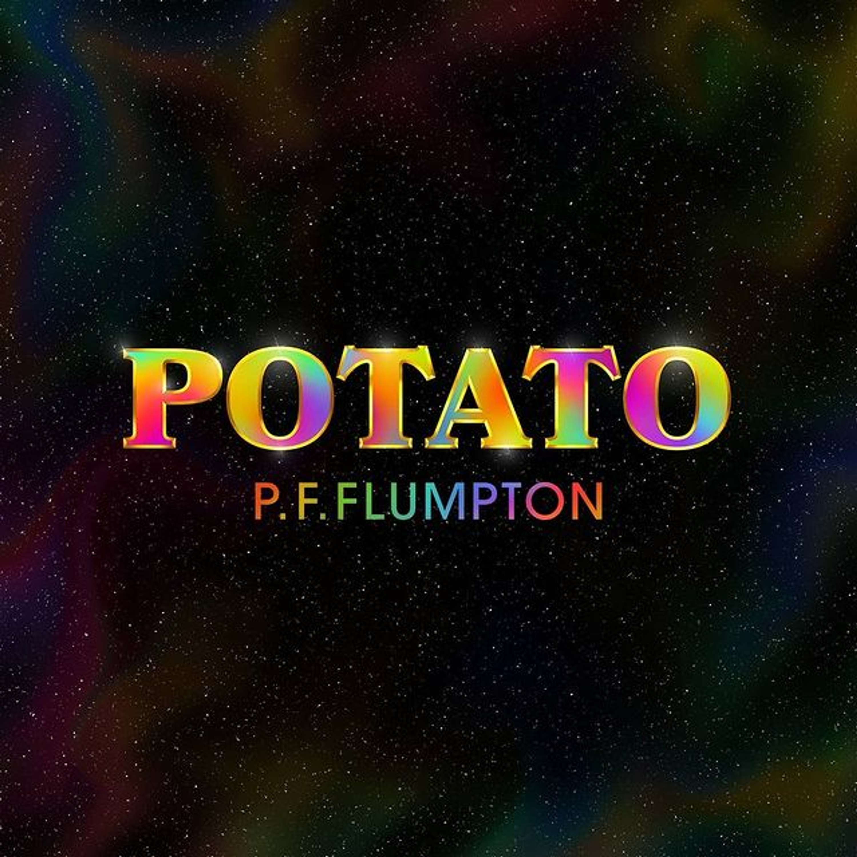 POTATO - The possibilities of time and things Overthere by Danielle Morgan