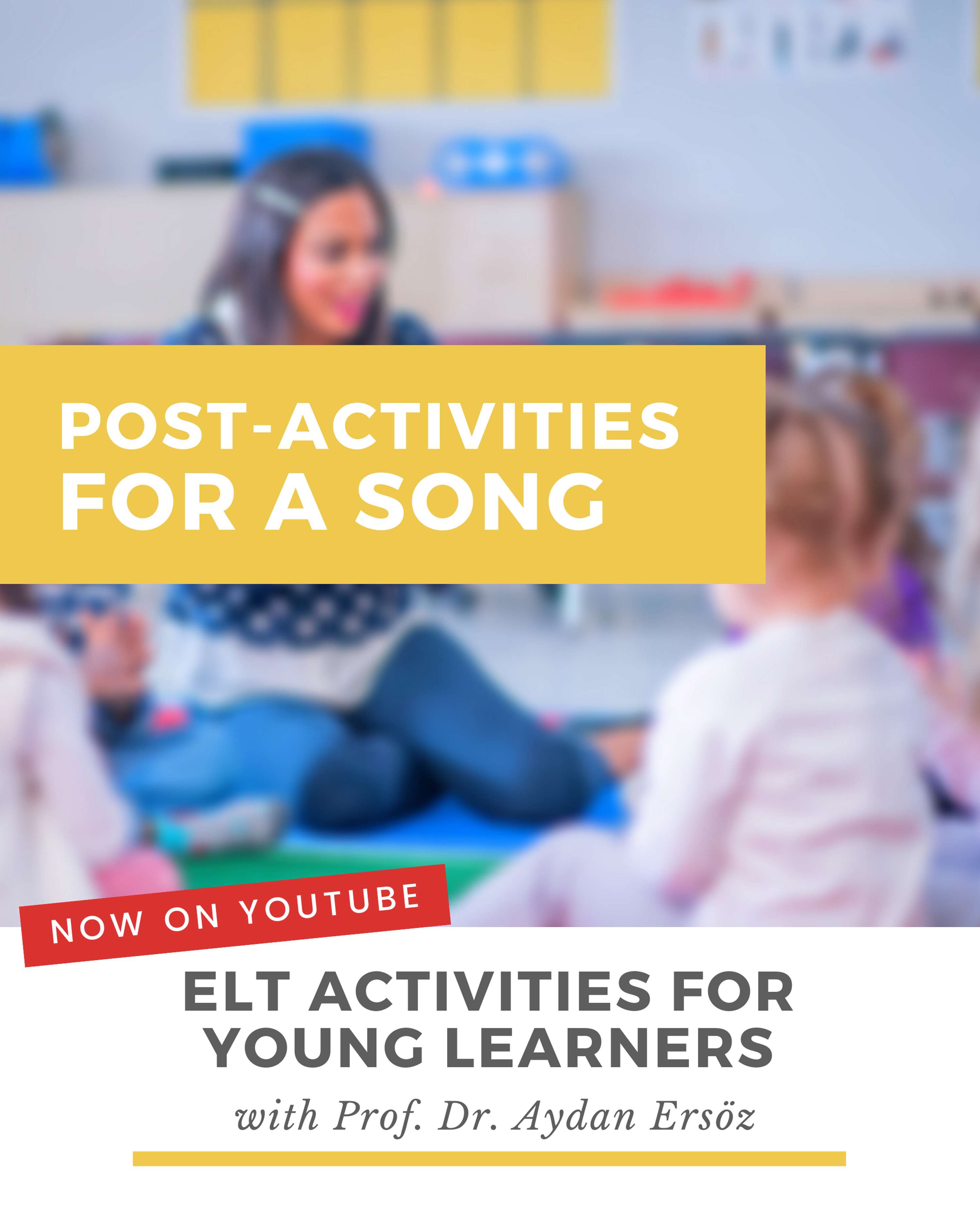 ELT Activities for Young Learners 2021, YouTube Video Announcements by Asena Karaduman