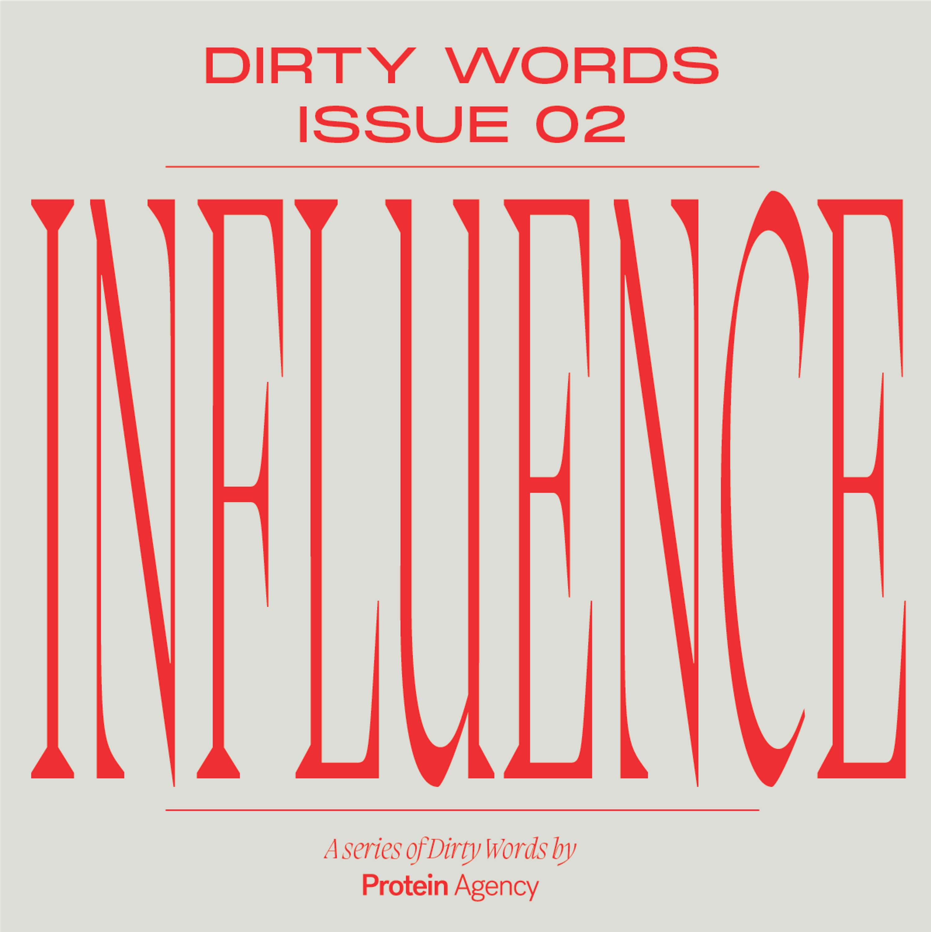DIRTY WORDS ISSUE 02 - INFLUENCE by Protein Admin