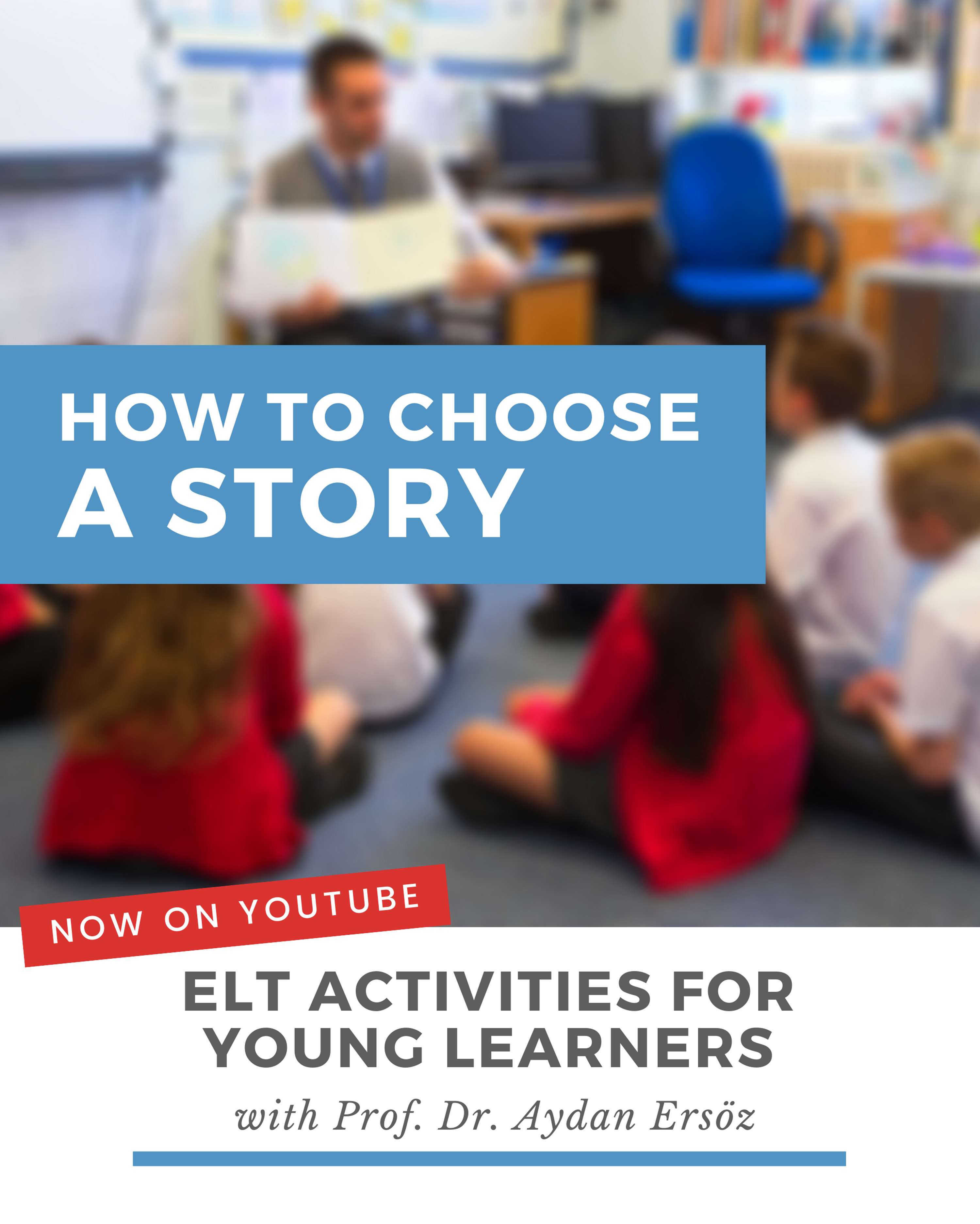 ELT Activities for Young Learners 2021, YouTube Video Announcements by Asena Karaduman