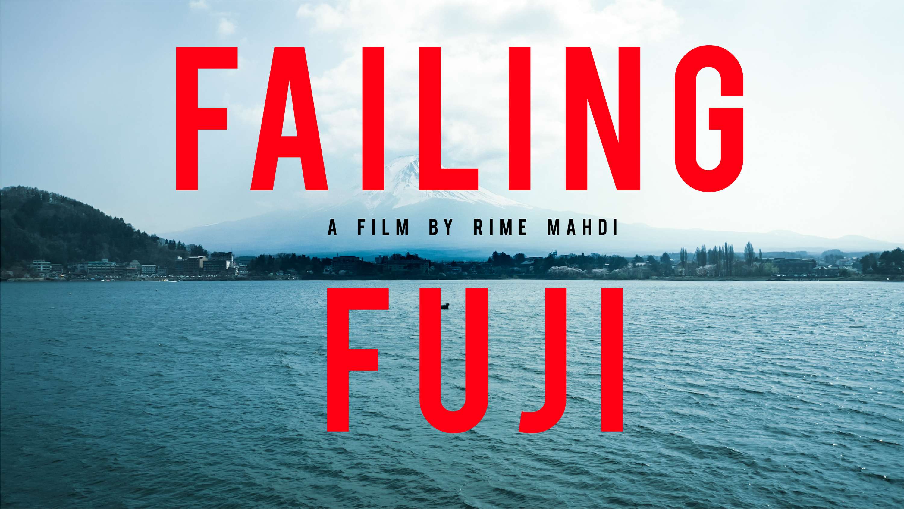 Failing Fuji (Feature Documentary) by Rime Mahdi