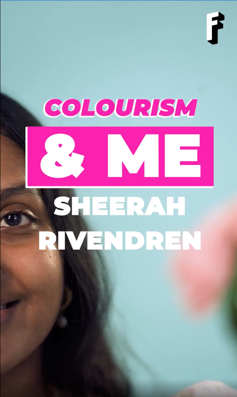 Colourism and Me @sheerahr by Freeda