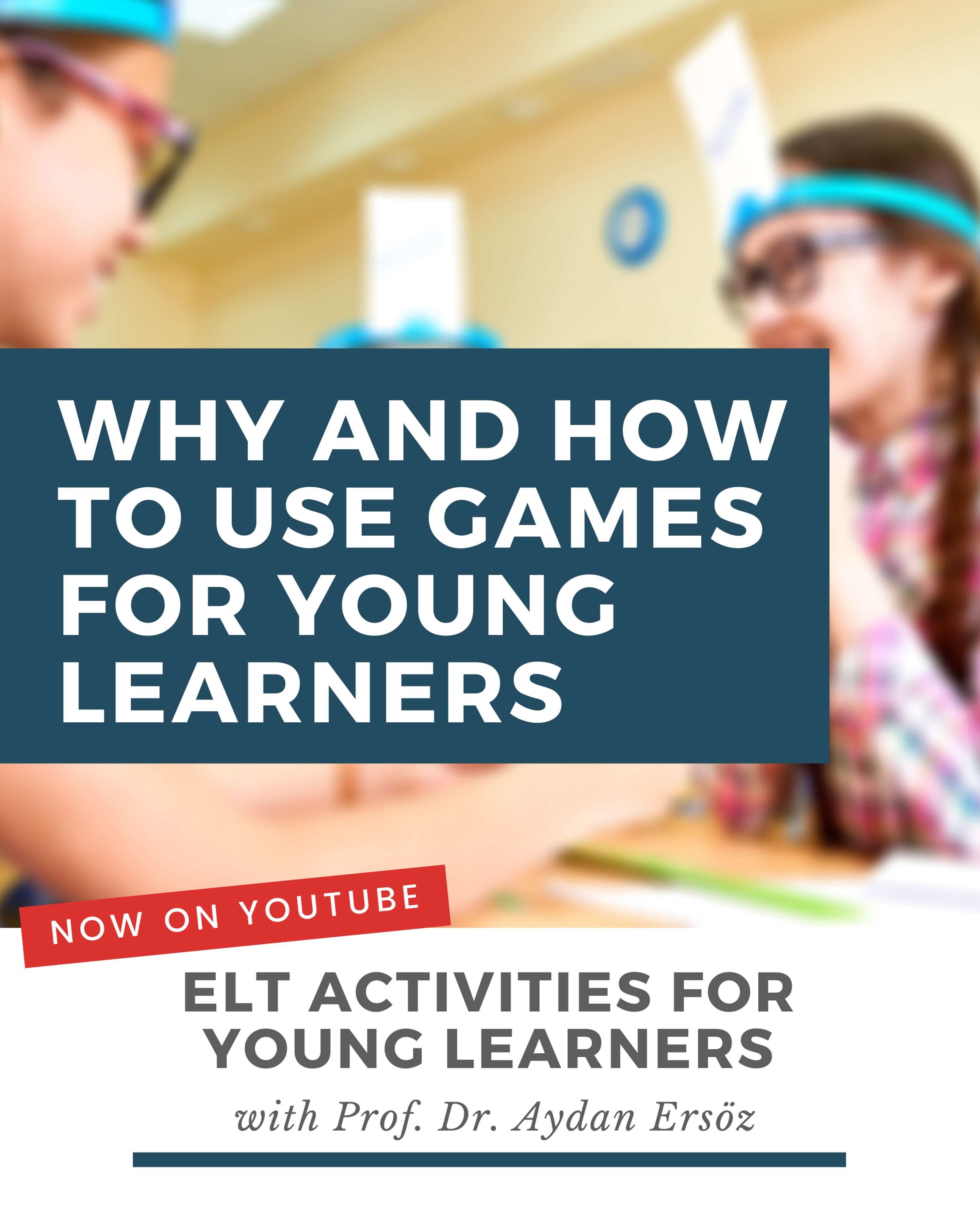 ELT Activities for Young Learners 2021, YouTube Video Announcements by Asena Karaduman