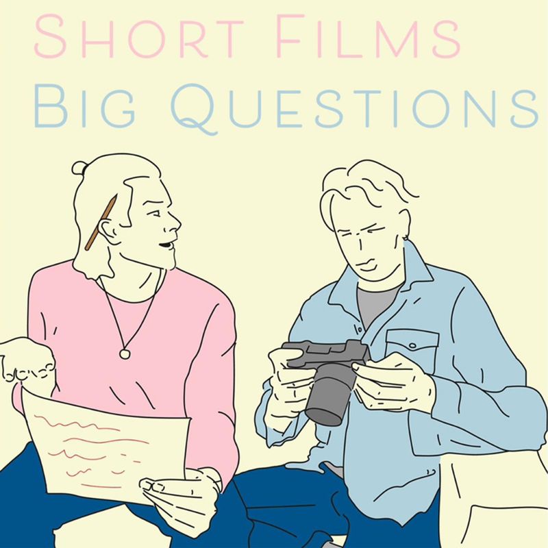 Short Films, Big Questions - Podcast by Ieuan Coombs