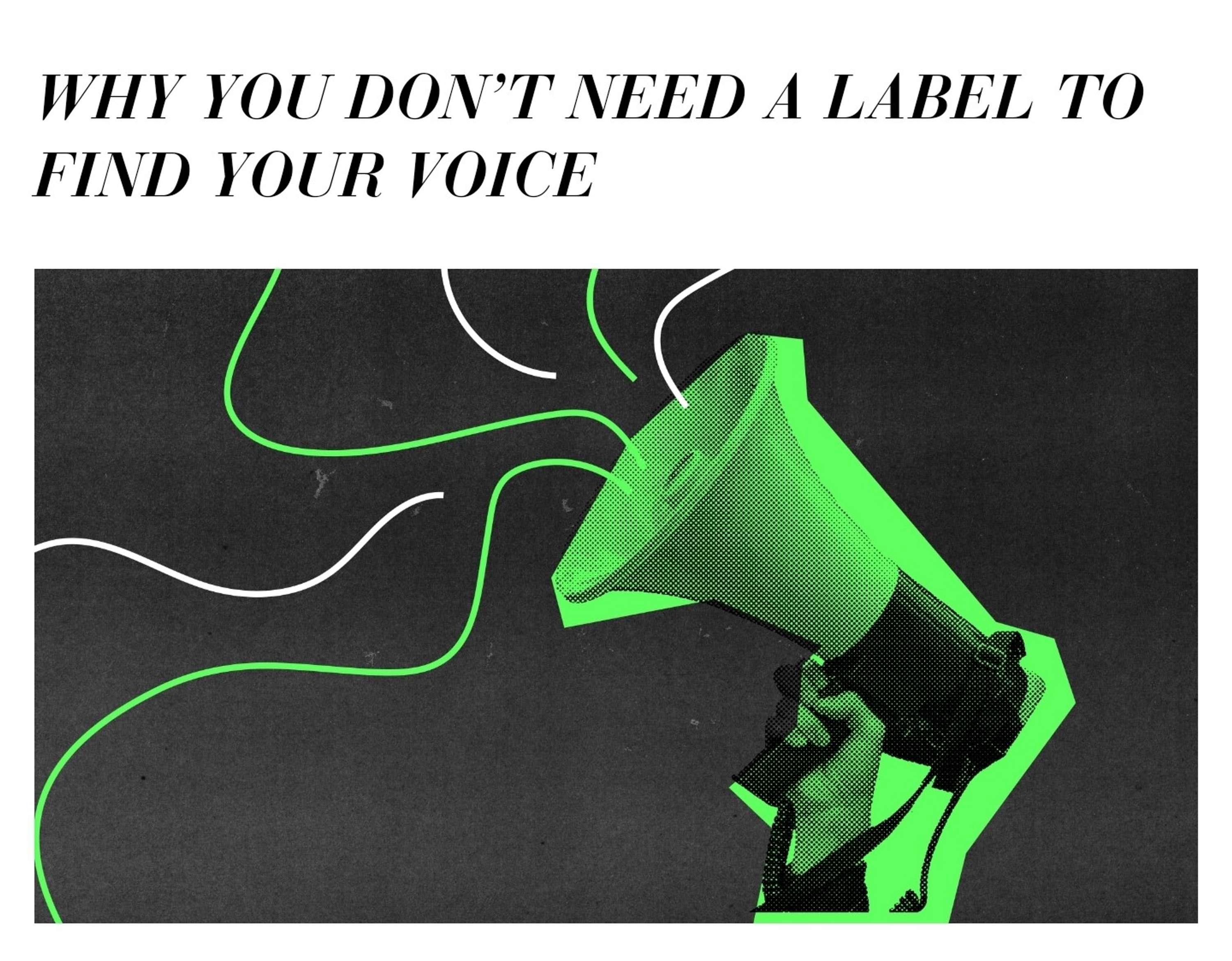Why You Don’t Need a Label to Find Your Voice | UNICORN by Gabriel Novo