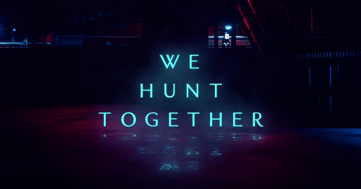 Life together the hunt. Hunt together.