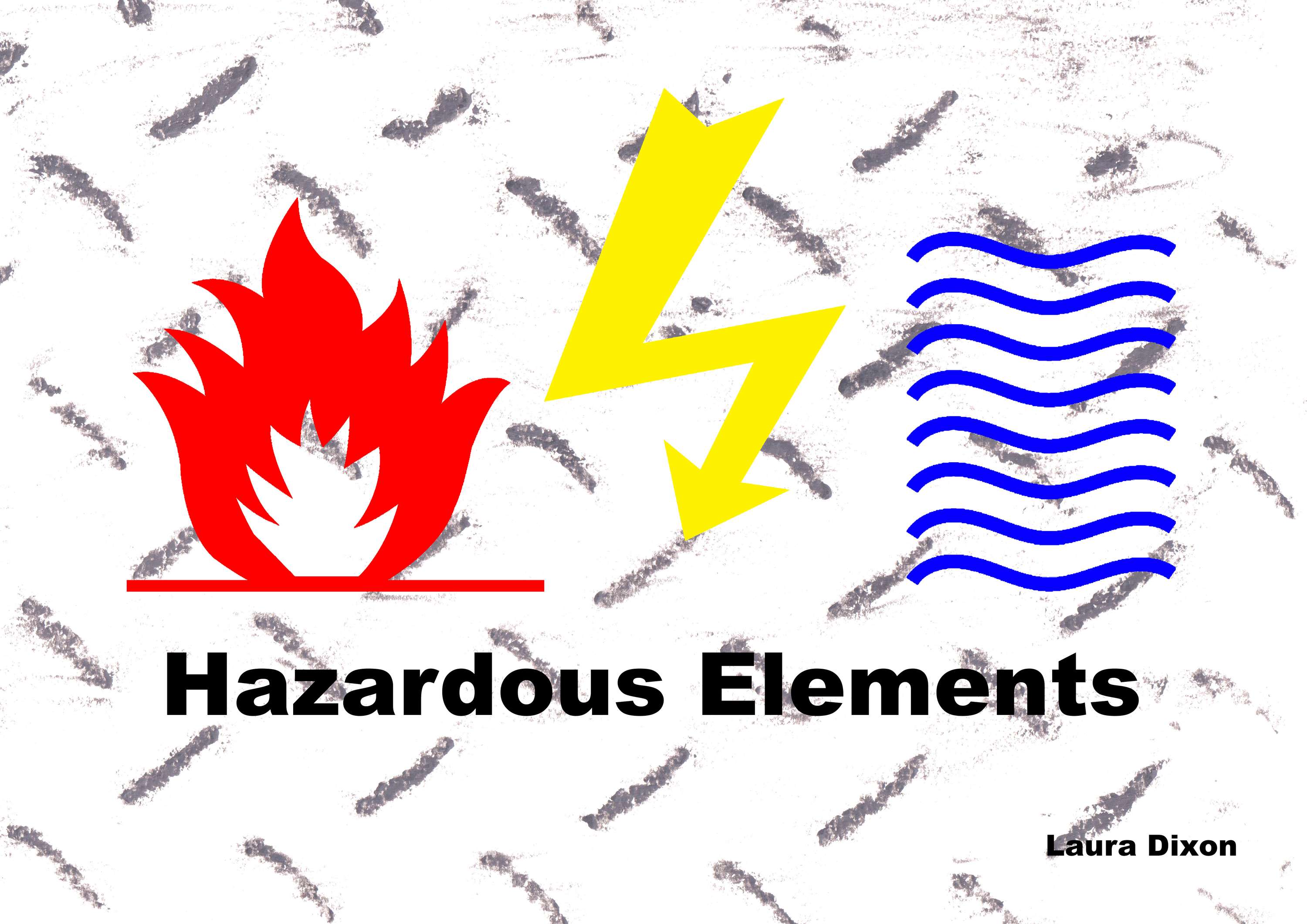 Hazardous Elements by Laura Dixon