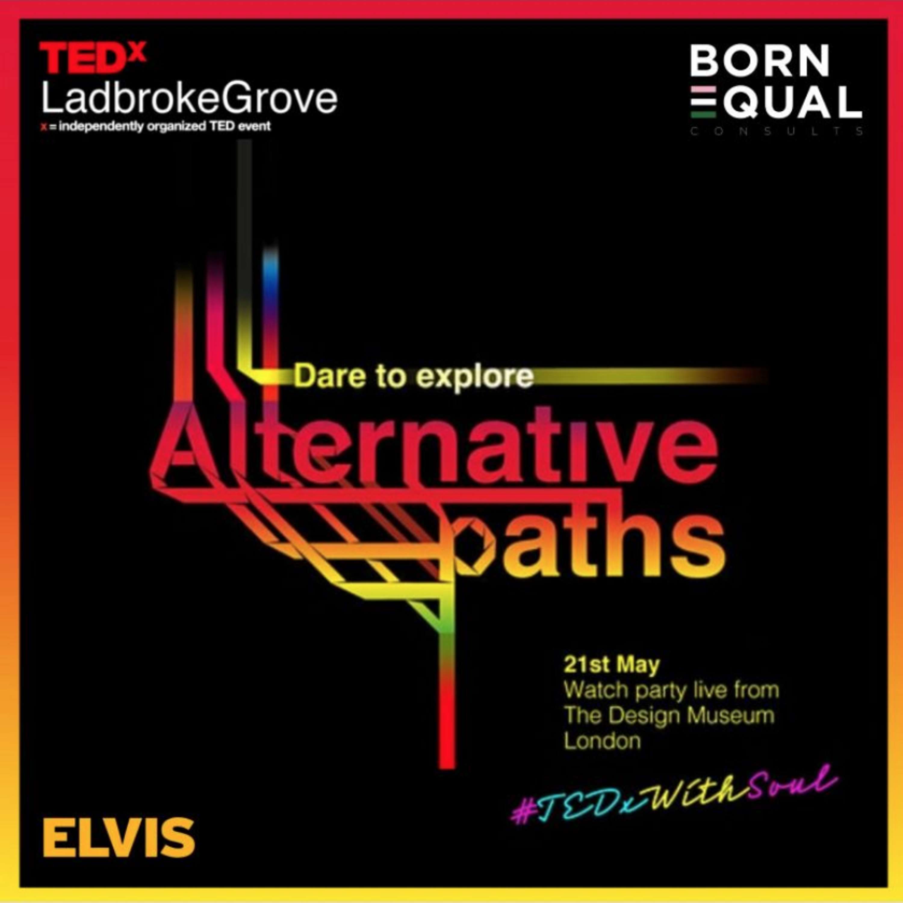 TEDxLadbrokeGrove Alternative Paths Event - Sponsored by Born Equal Consults by Emma Gardner