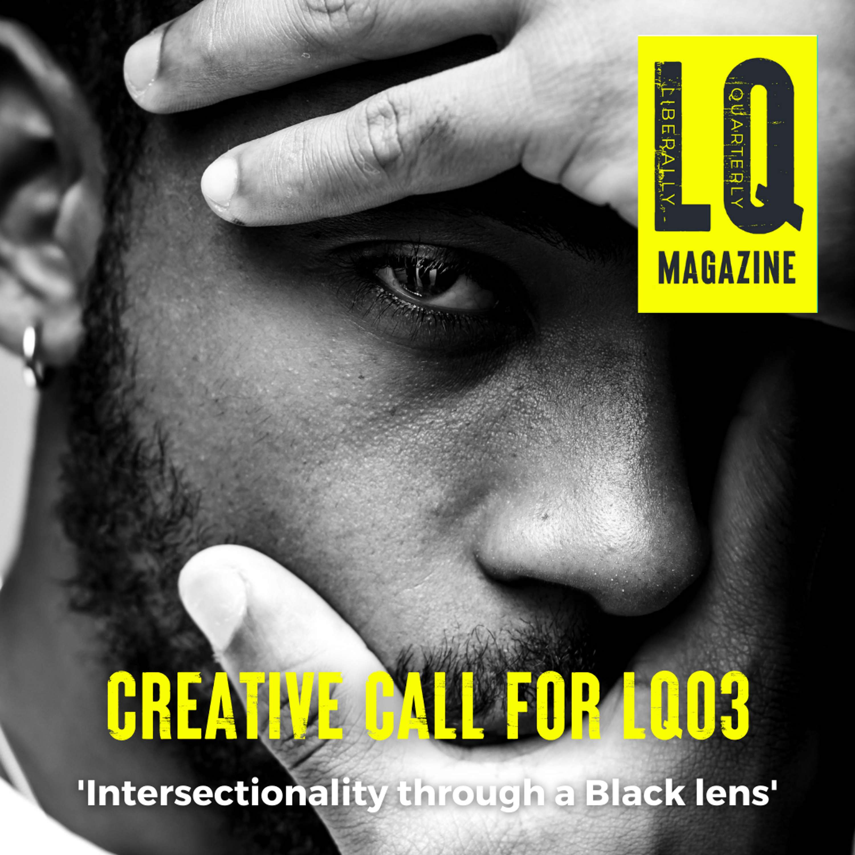 Creative call for LQ03 by Daisy Rogers-Byrne