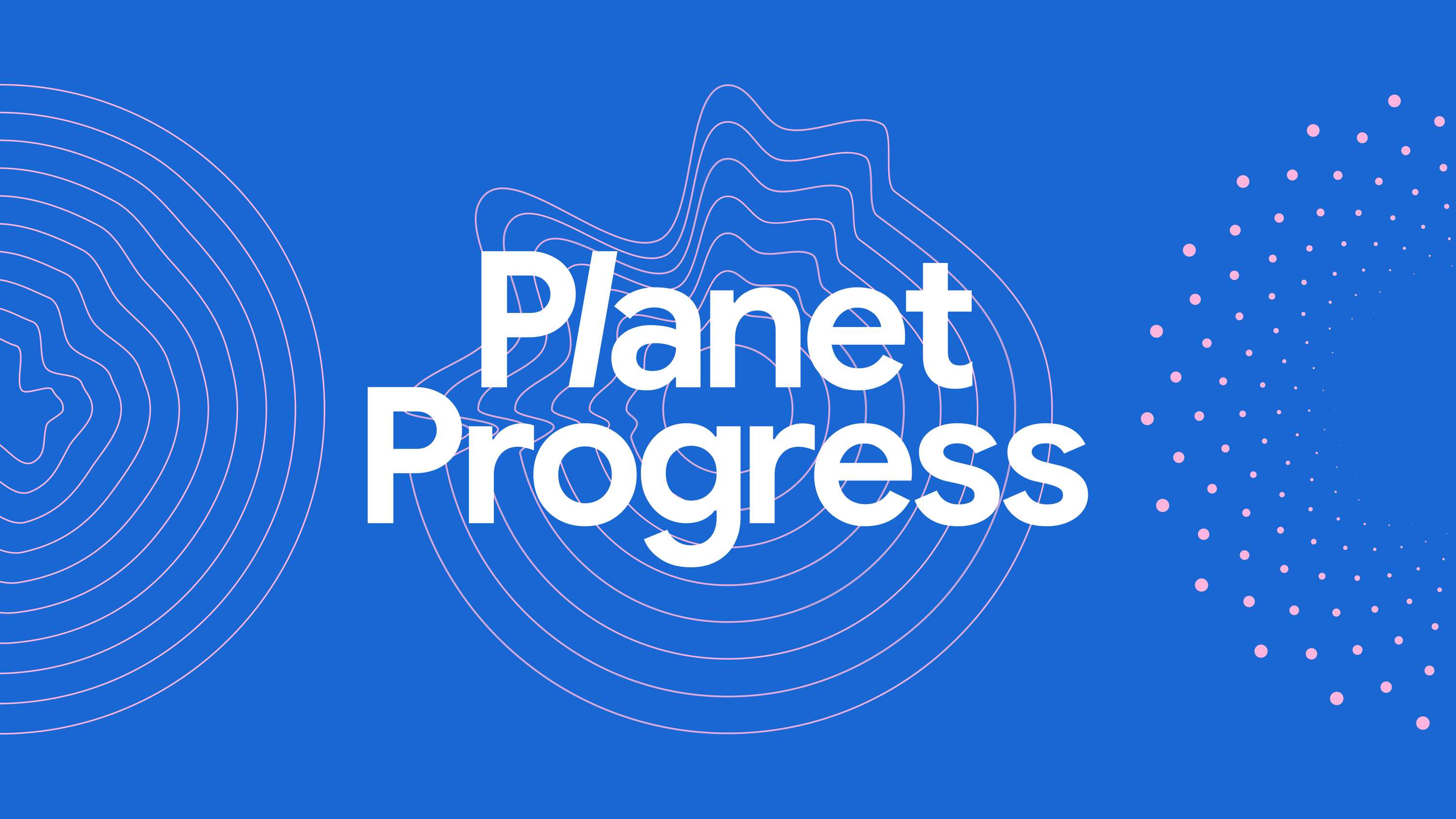 Planet Progress by Google Brand Studio