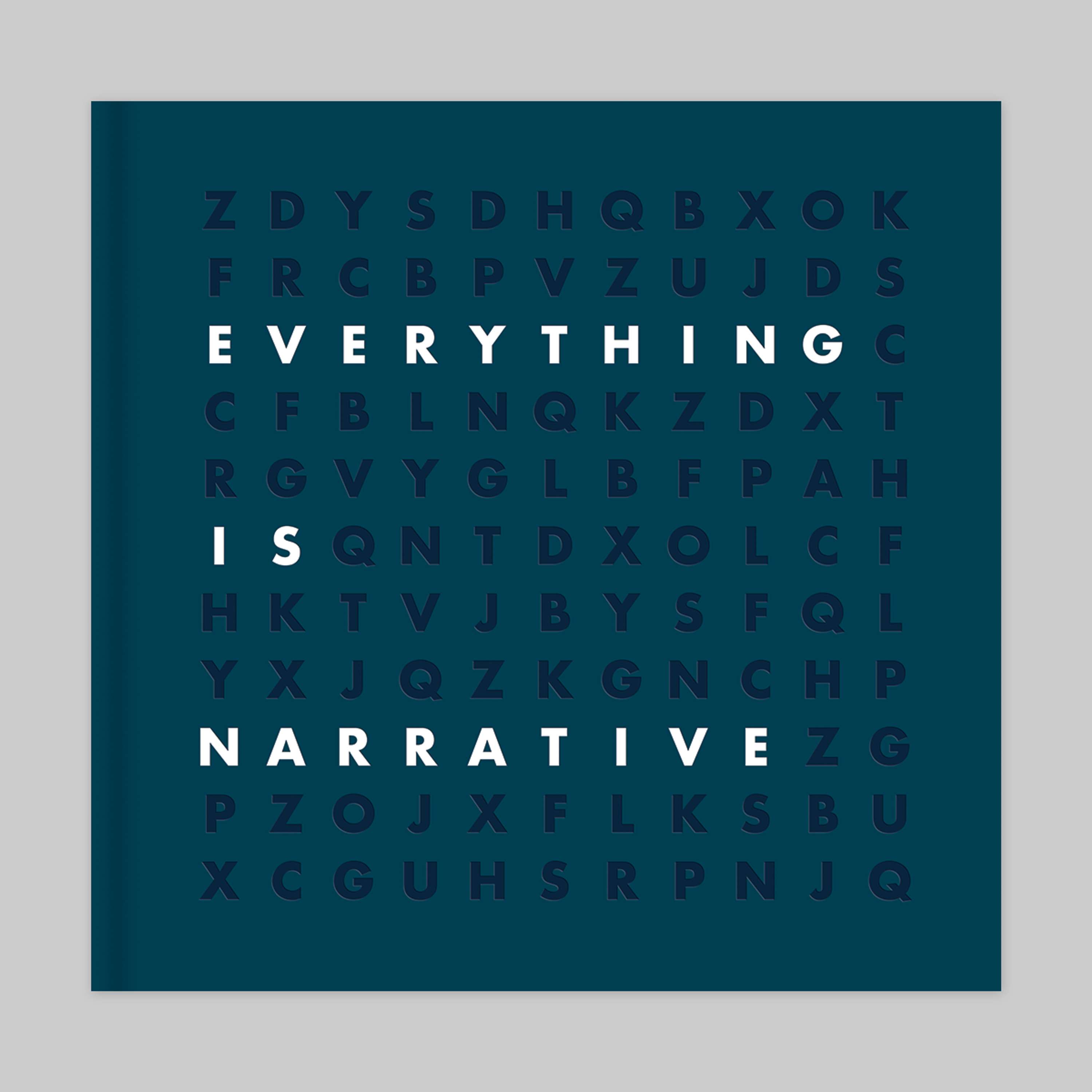 Everything is Narrative by Daniel Loveday