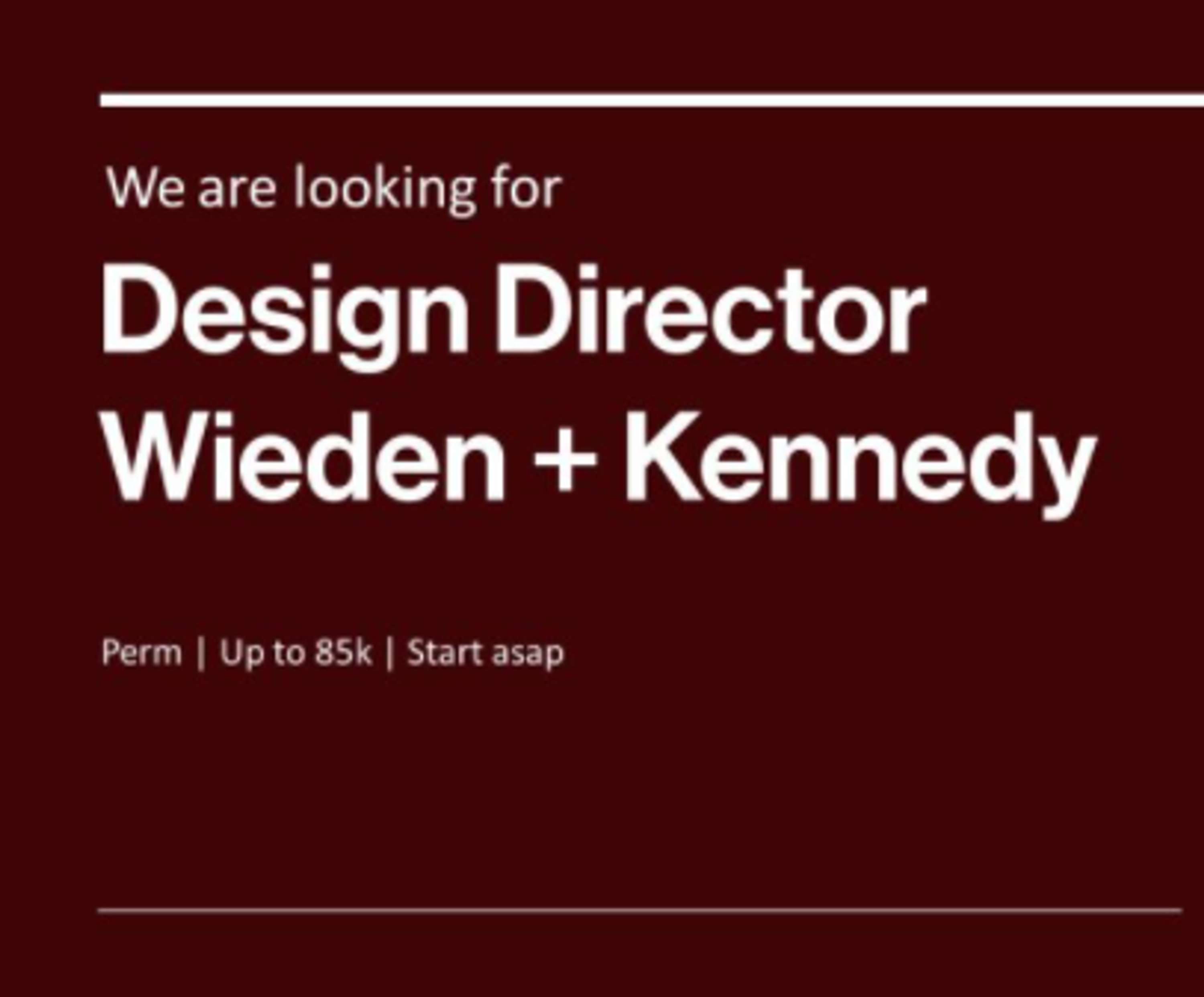 Design Director - Wieden+Kennedy by FOR London Ltd.