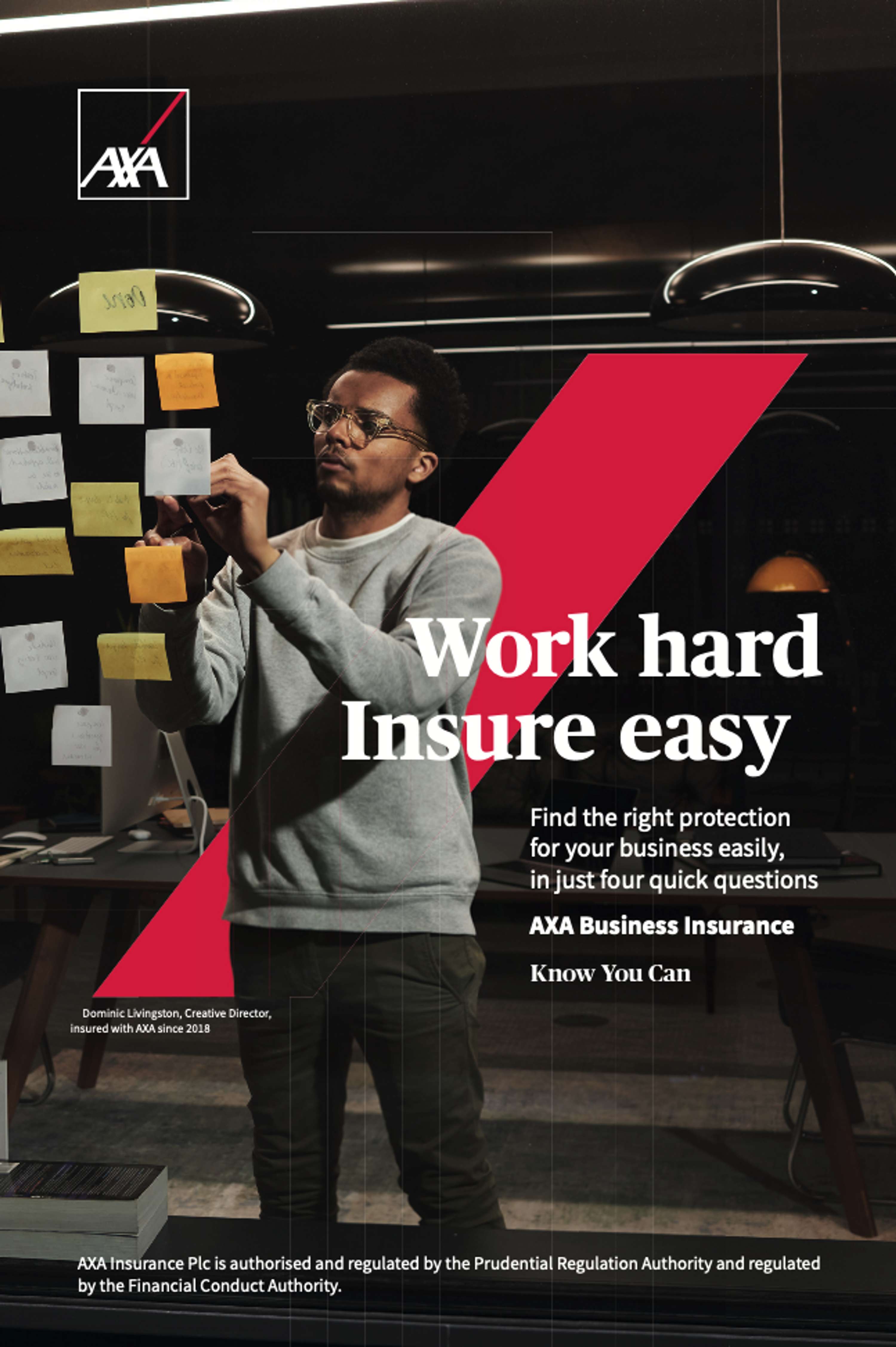 Work Hard Insure Easy by AXA by Dominic Livingston
