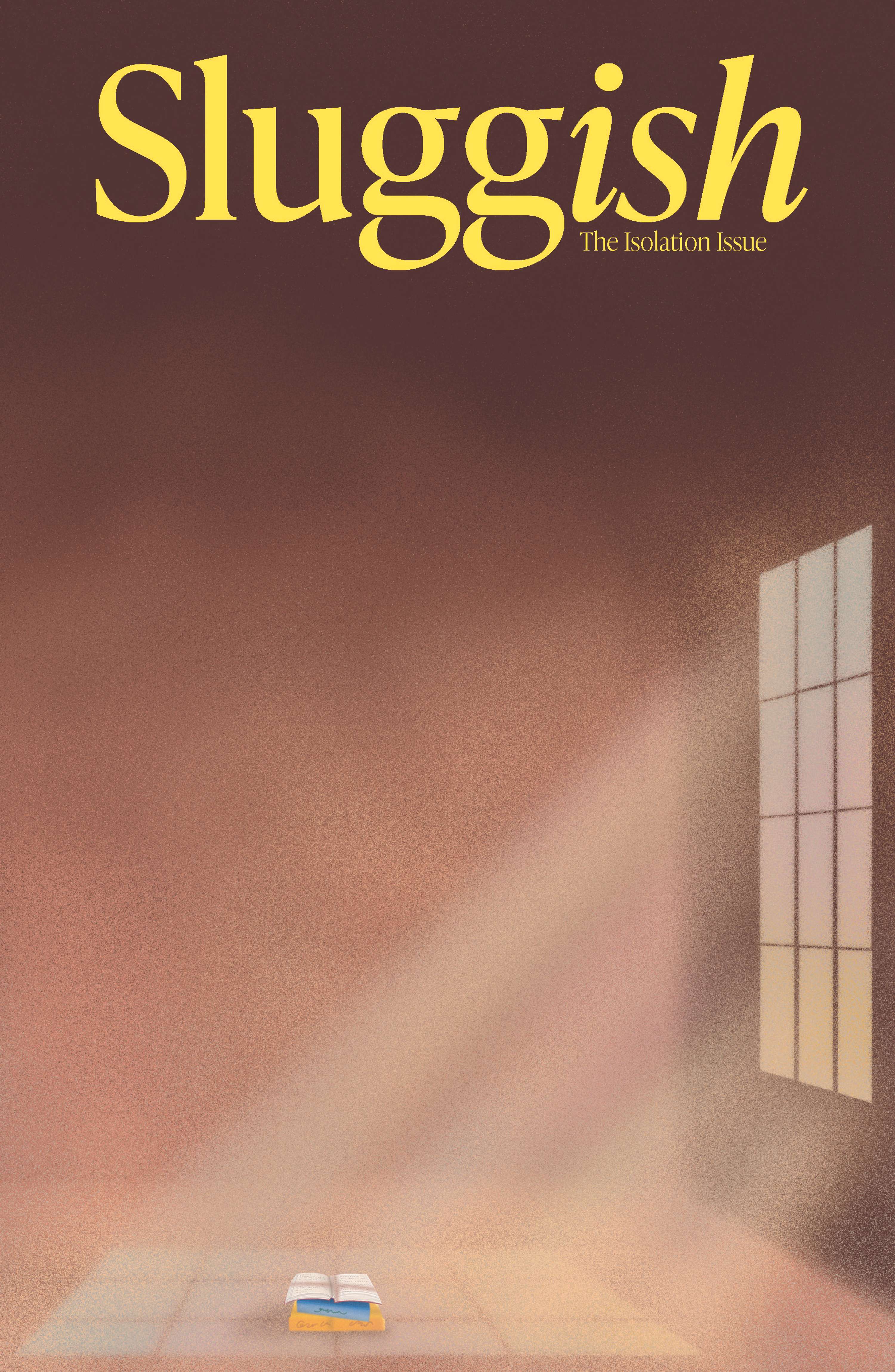 Sluggish Magazine: The Isolation Issue by Sluggish Magazine