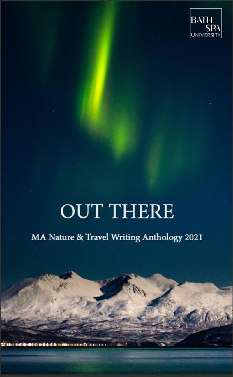 Out There: MA Nature & Travel Writing Anthology 2021 by Nicola Button