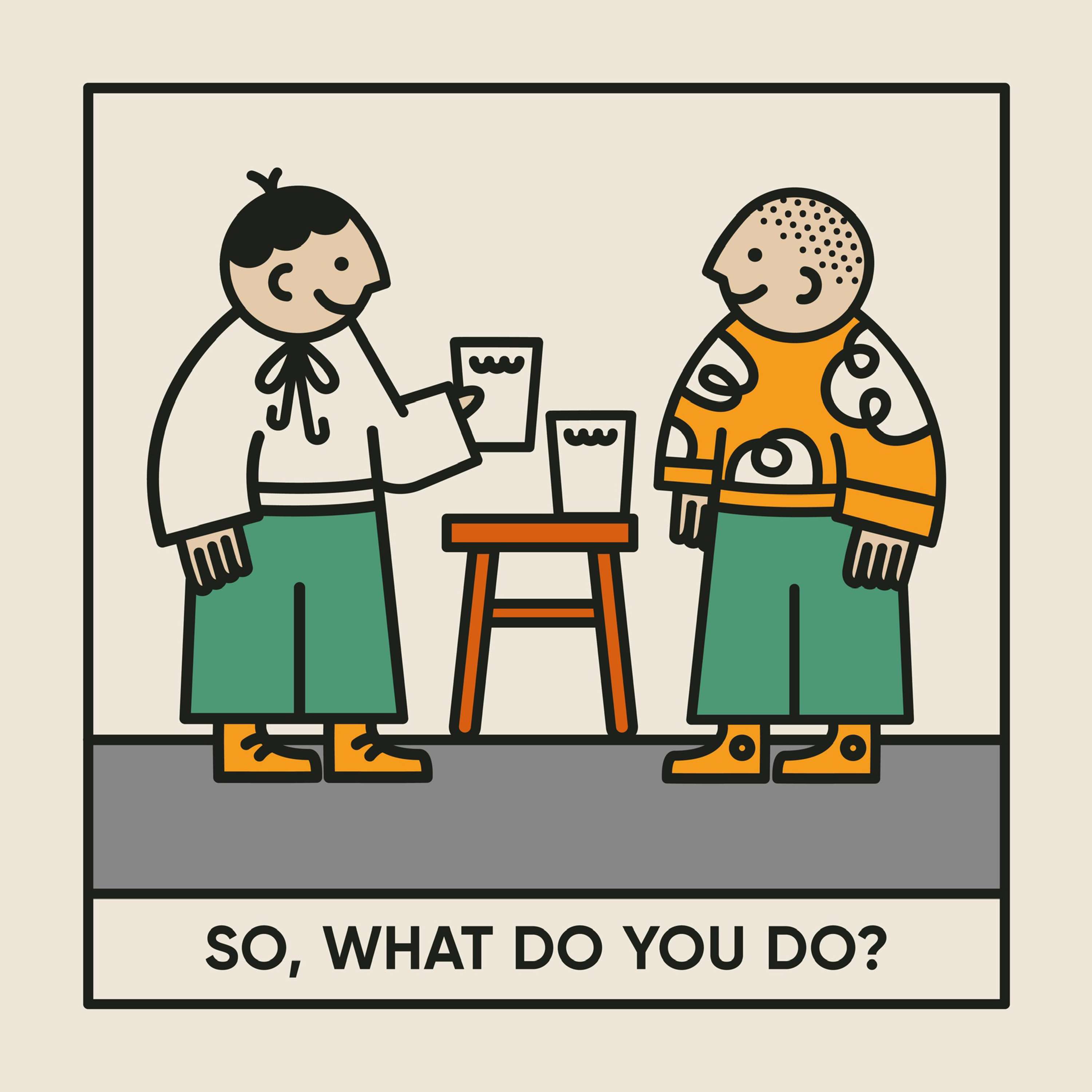 "What do you do?" by Martyna Makes