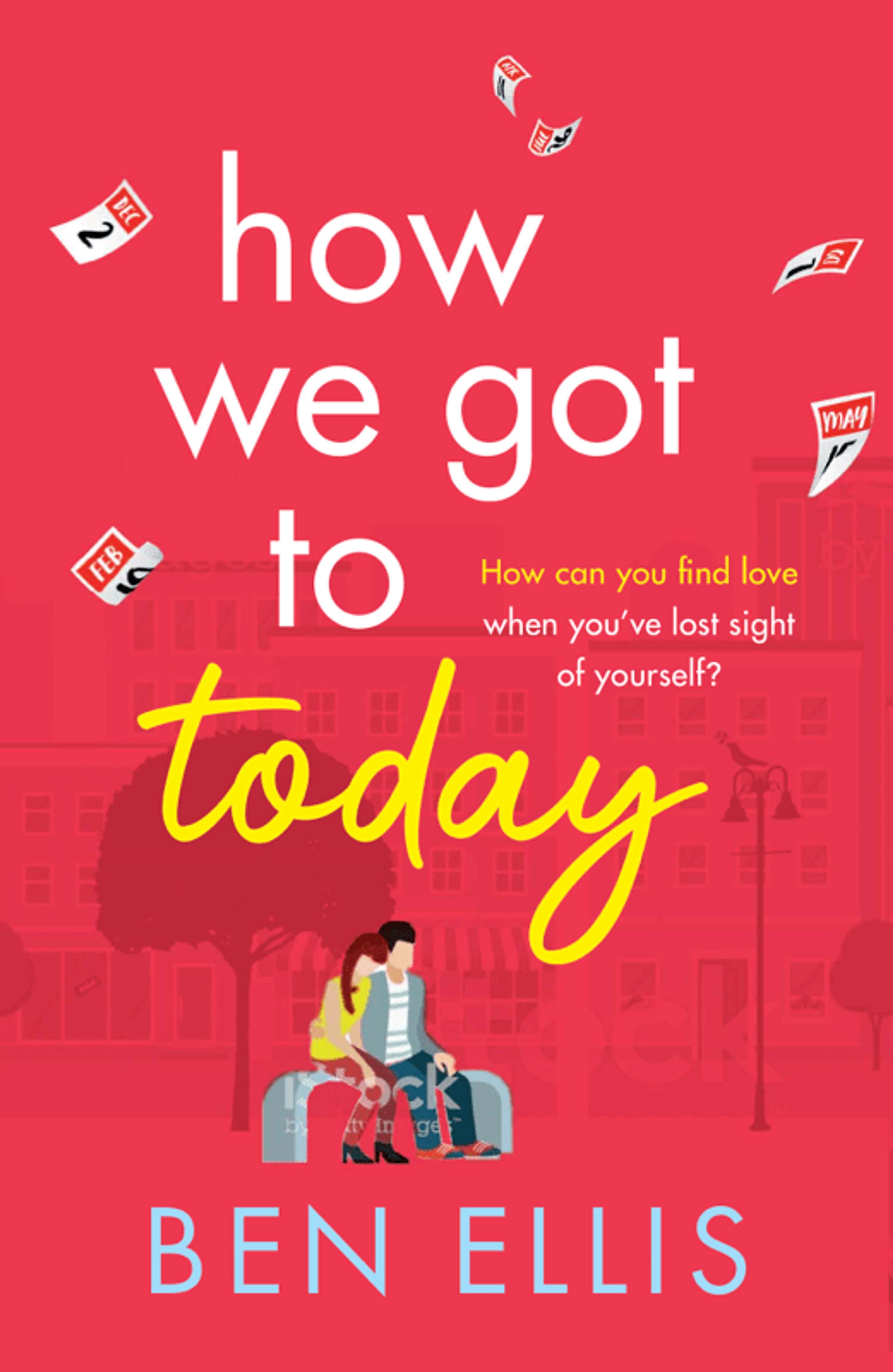 HOW WE GOT TO TODAY by Ben Ellis