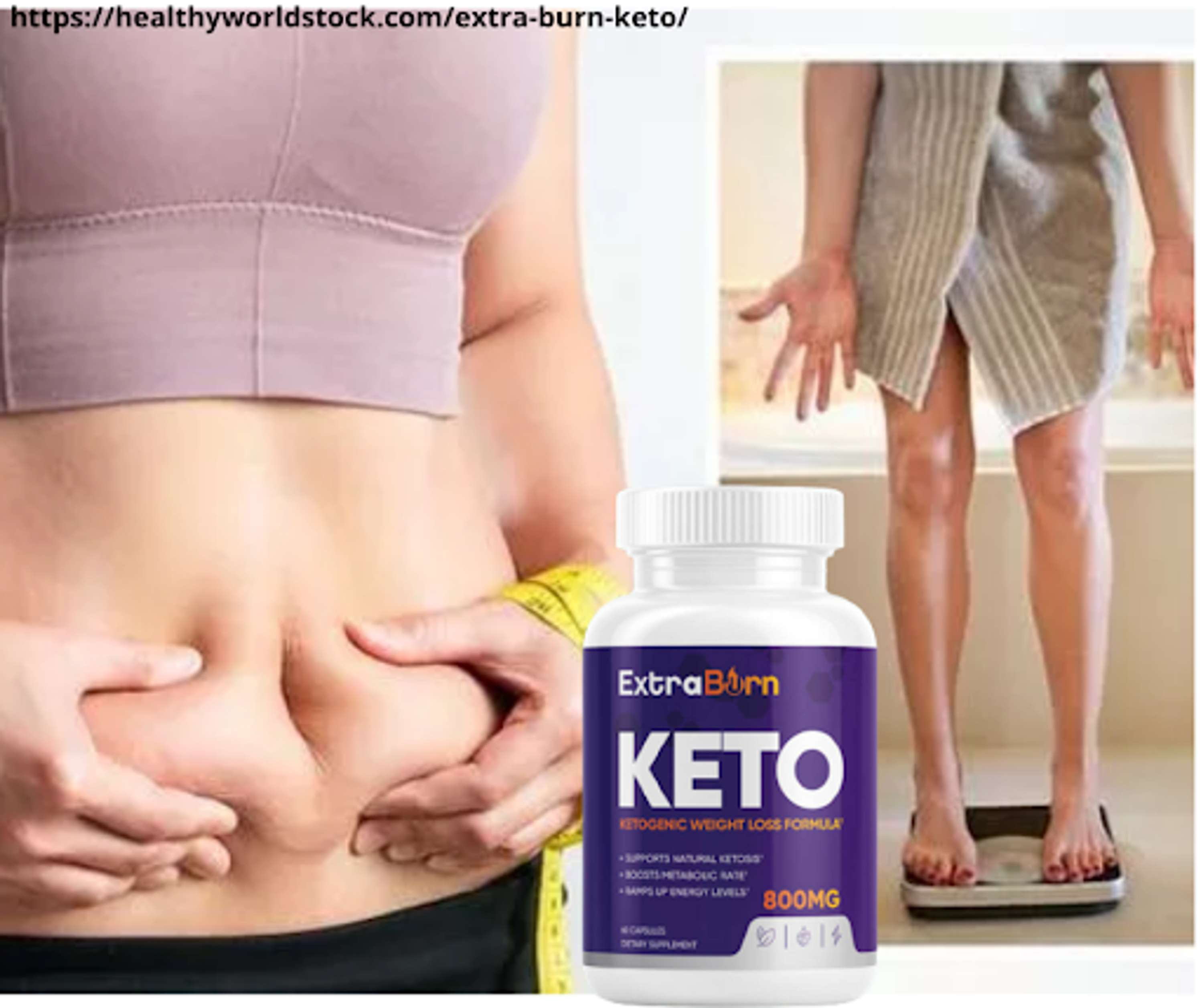 Extra Burn Keto Reviews – Is It Legitimate Or Scam? Is This Unique Formula For Weight Loss by ExtraBurn KetoReviews