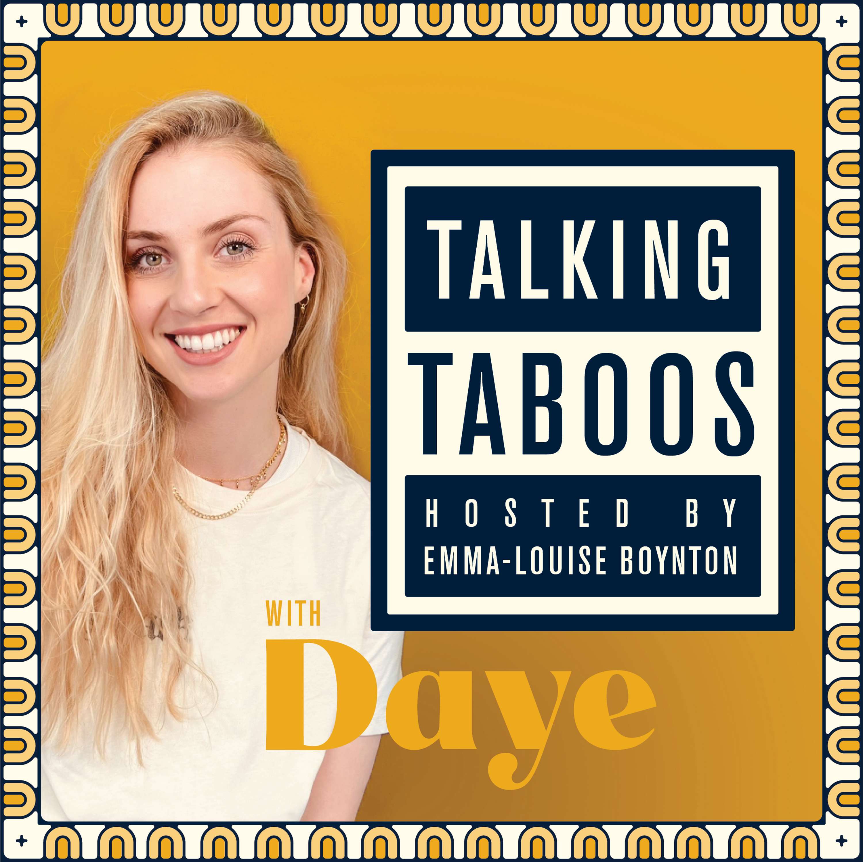 Talking Taboos with Daye podcast by Emma-Louise Boynton