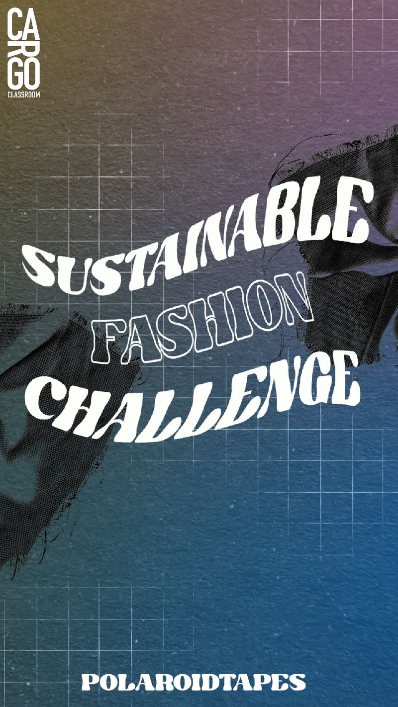 Cargo Classroom And Polaroidtapes Magazine Fashion Challenge 2021 by Polaroid Tapes
