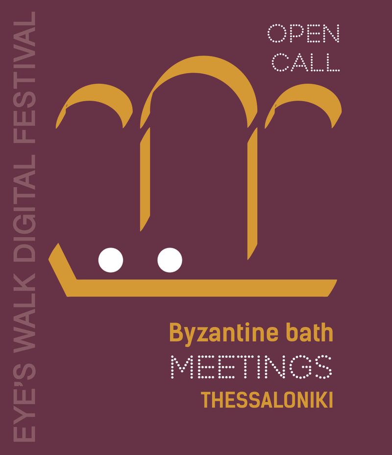 It's time to meet and relate in new ways❤️  Open call 2022 - Byzantine bath / Meetings / Thessaloniki - by Filia Milidaki
