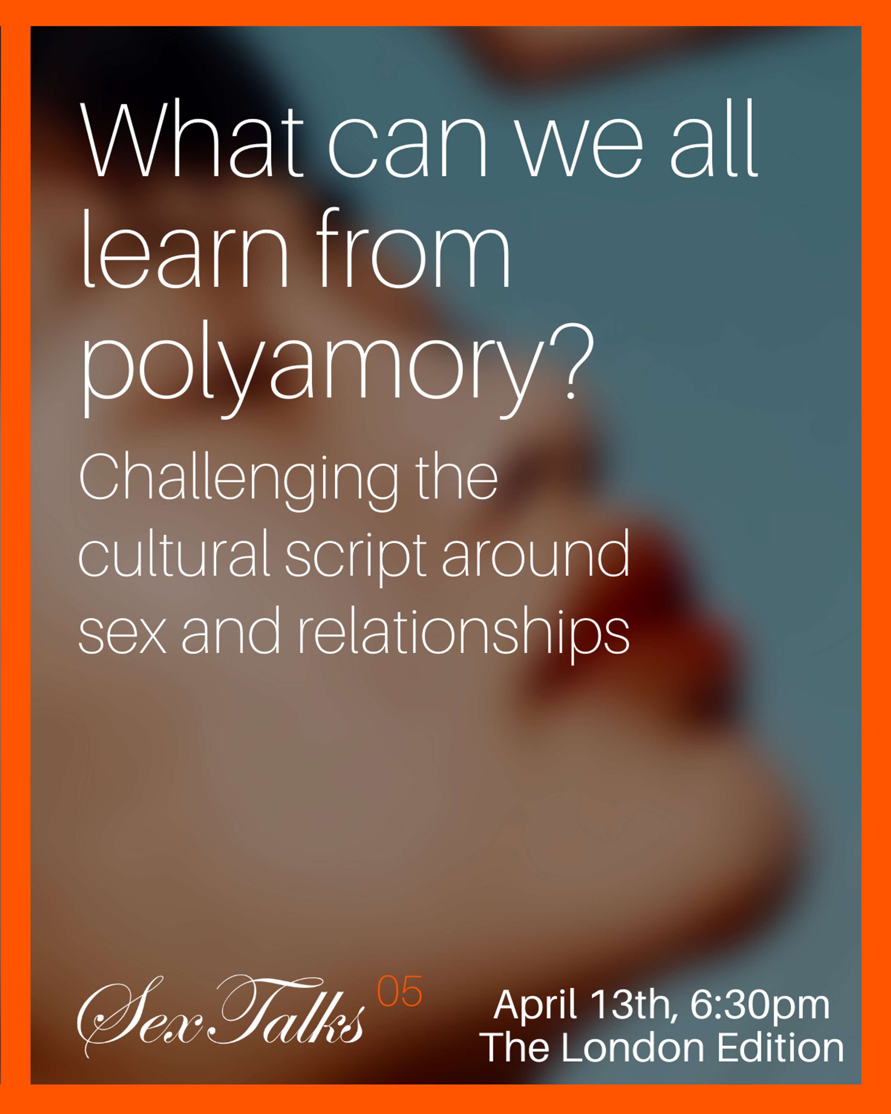 What can we all learn from polyamory? by Emma-Louise Boynton