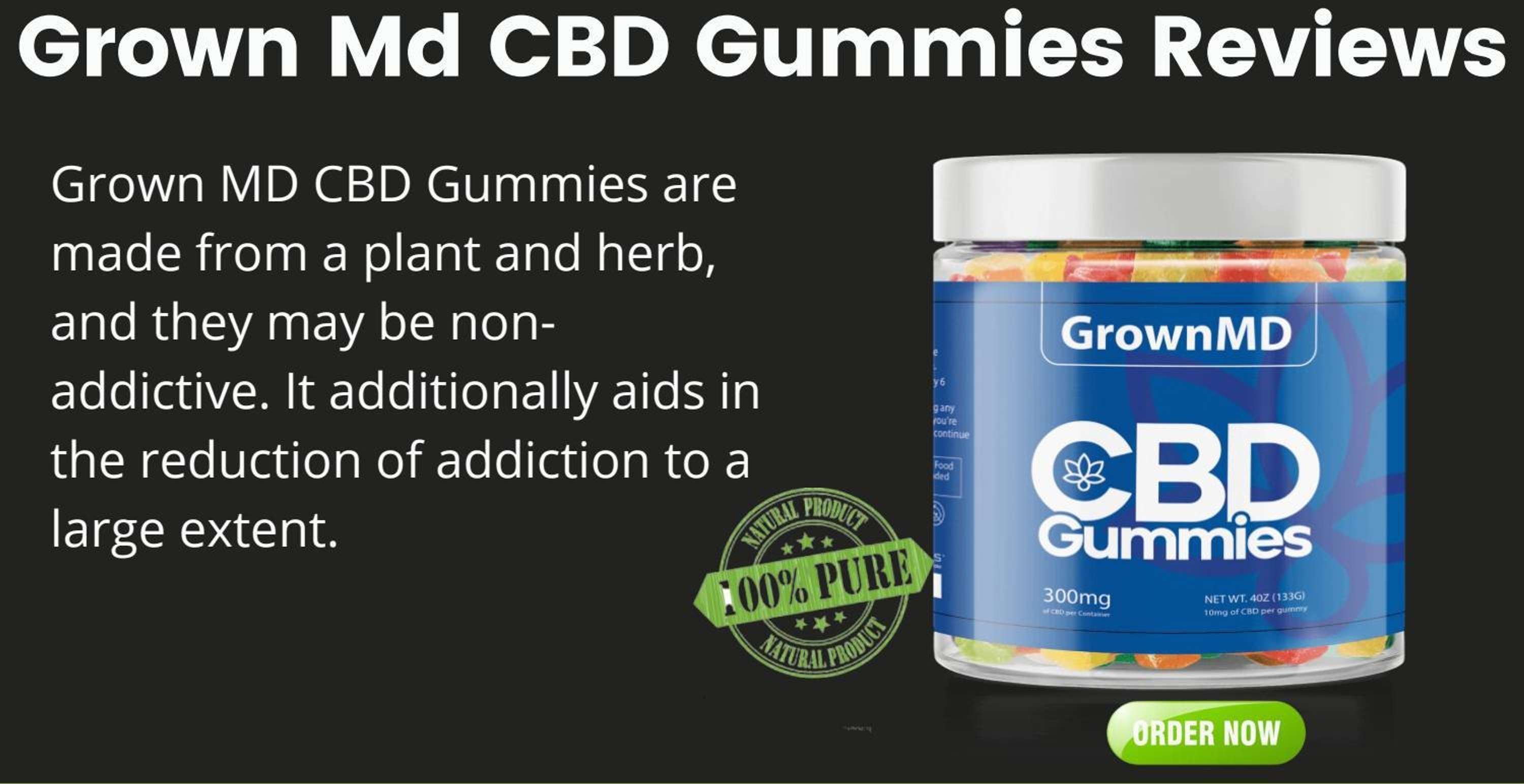GrownMD CBD Gummies - Is It Powerful CBD Original or Fake? by grownmdtank Smith