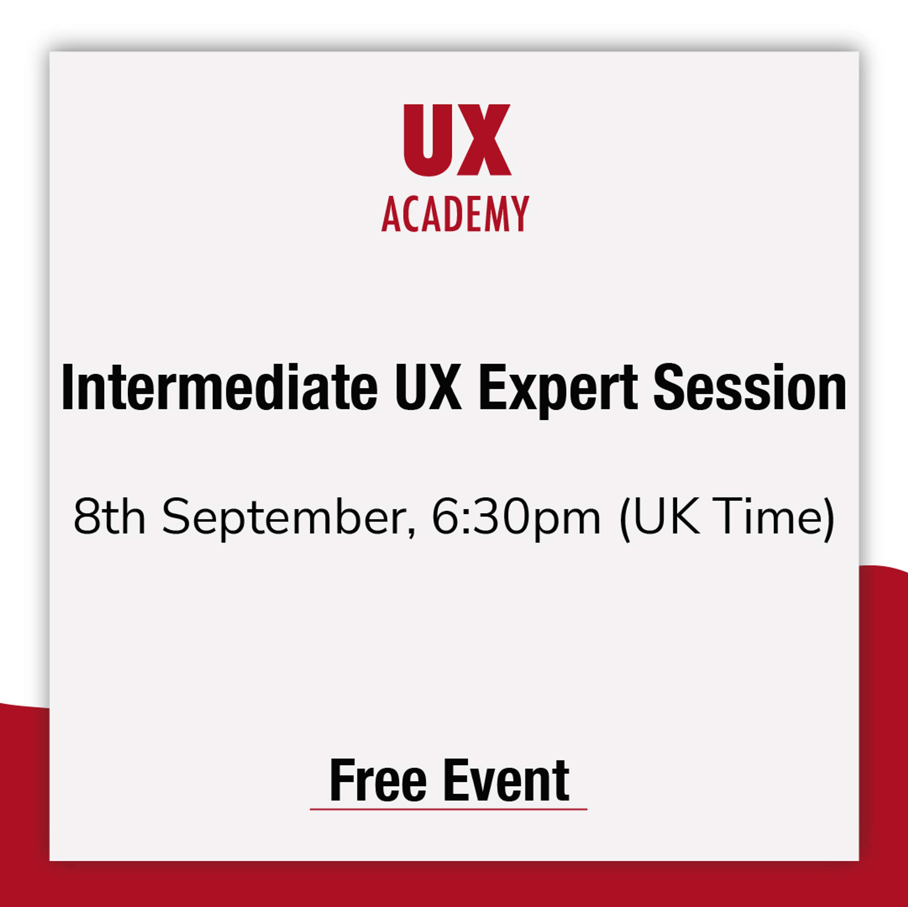 Intermediate UX Expert Session by UX Academy & Mobile UX London