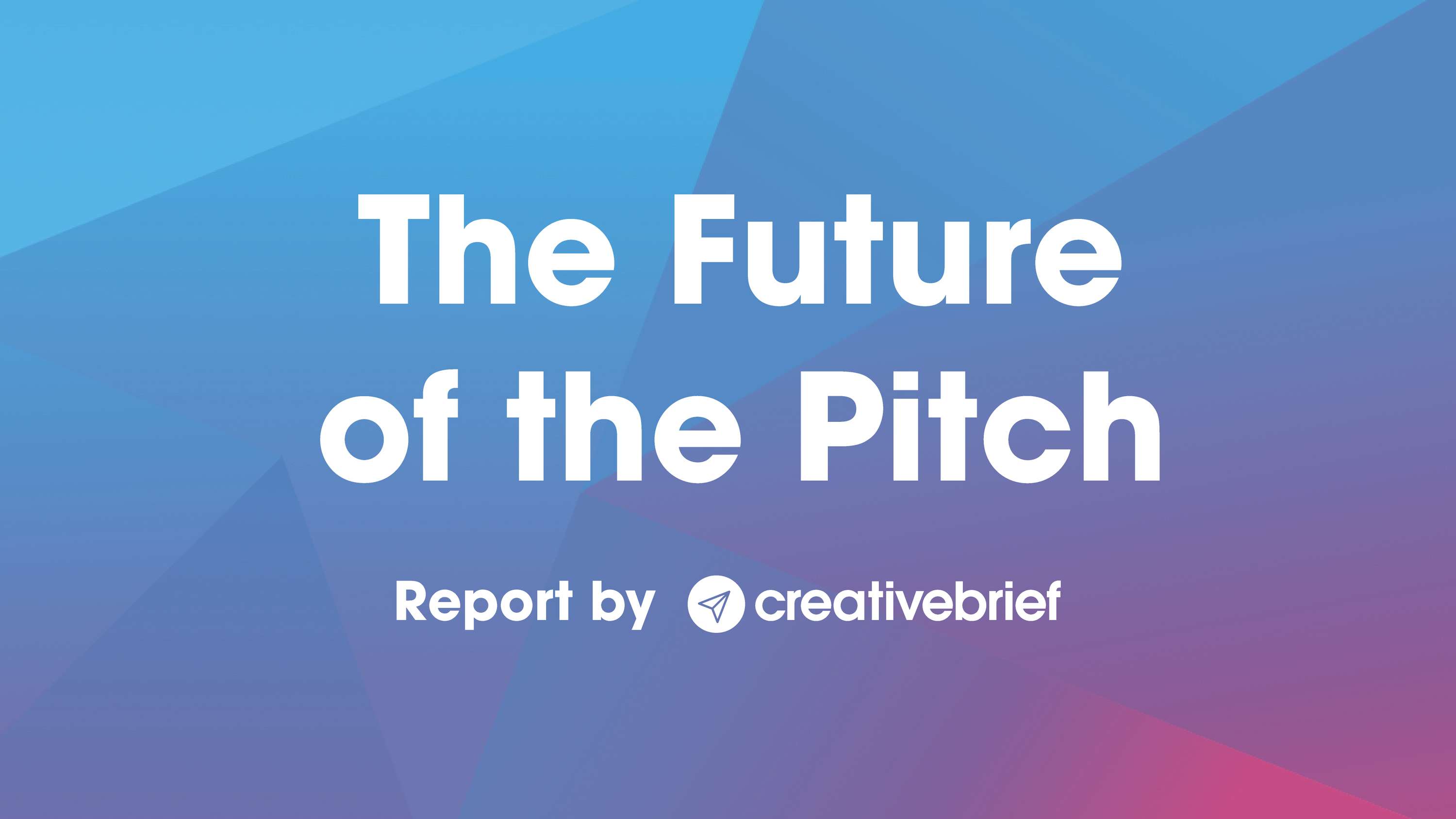 The Future of the Pitch 2022 by Creativebrief