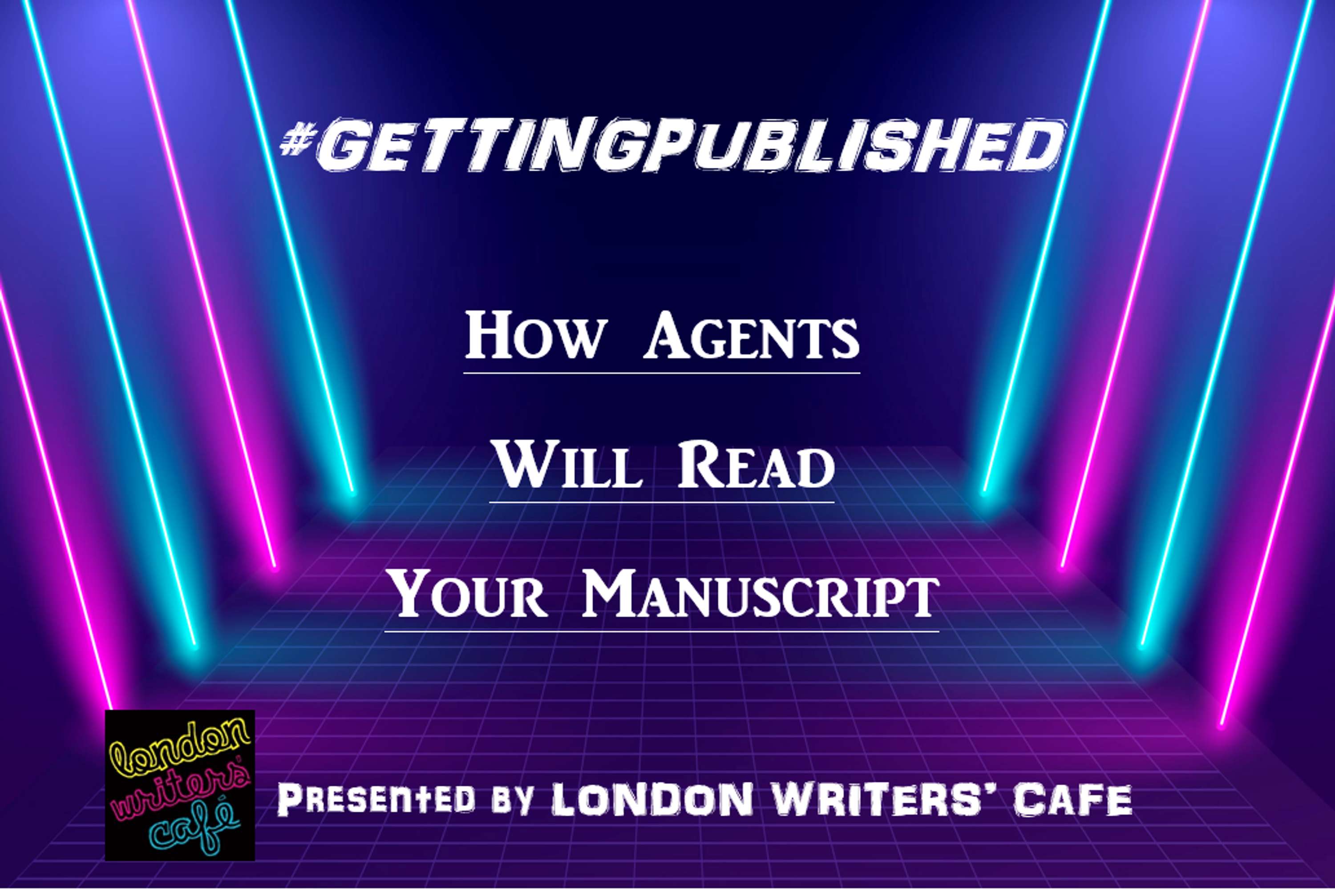 #Getting Published Workshops at London Writers' Cafe by London Writers' Cafe