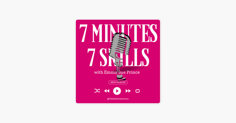 7 Minutes 7 Skills Podcast by 7 Skills For The Future
