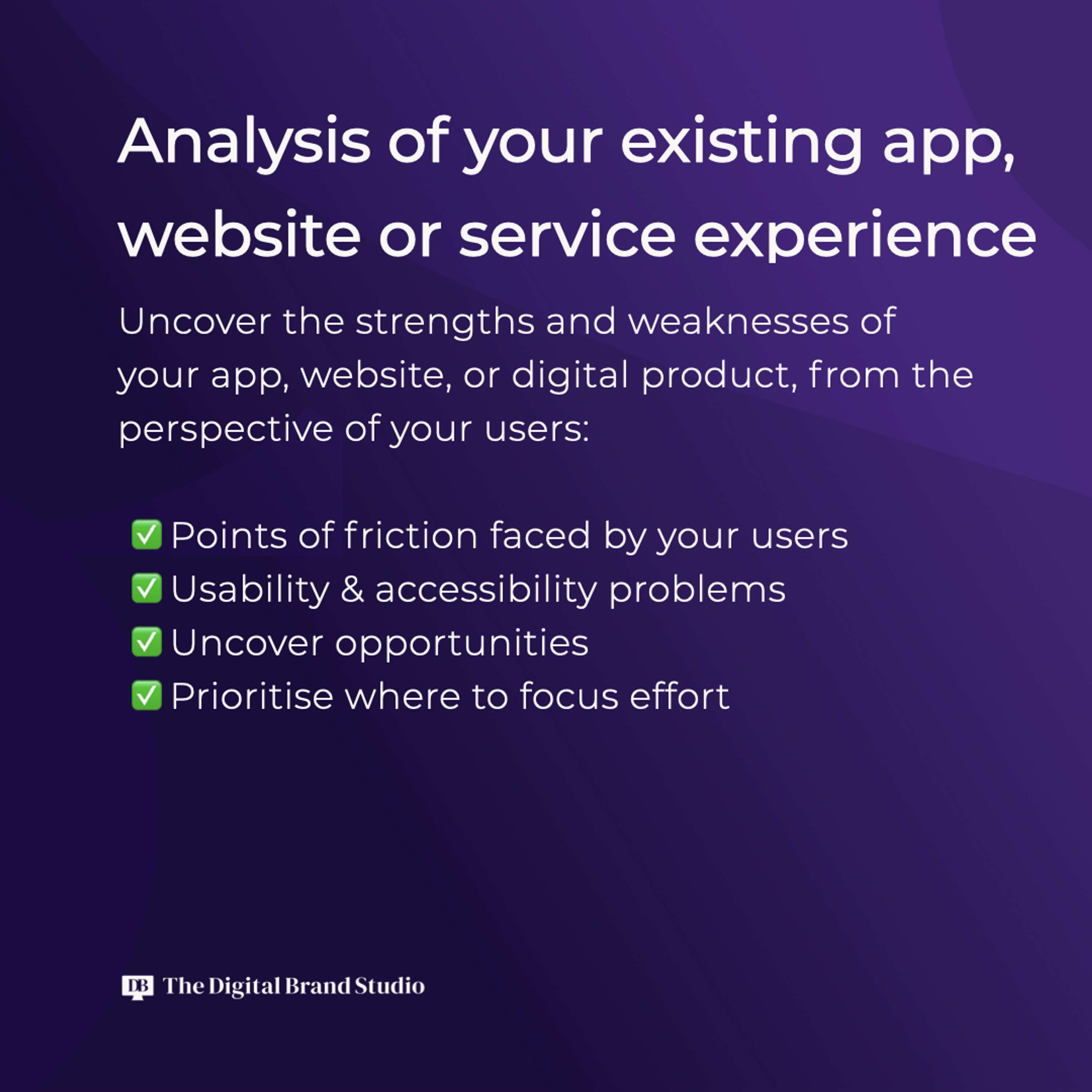 Analysis of your existing app, website or service experience by The Digital Brand Studio Ltd
