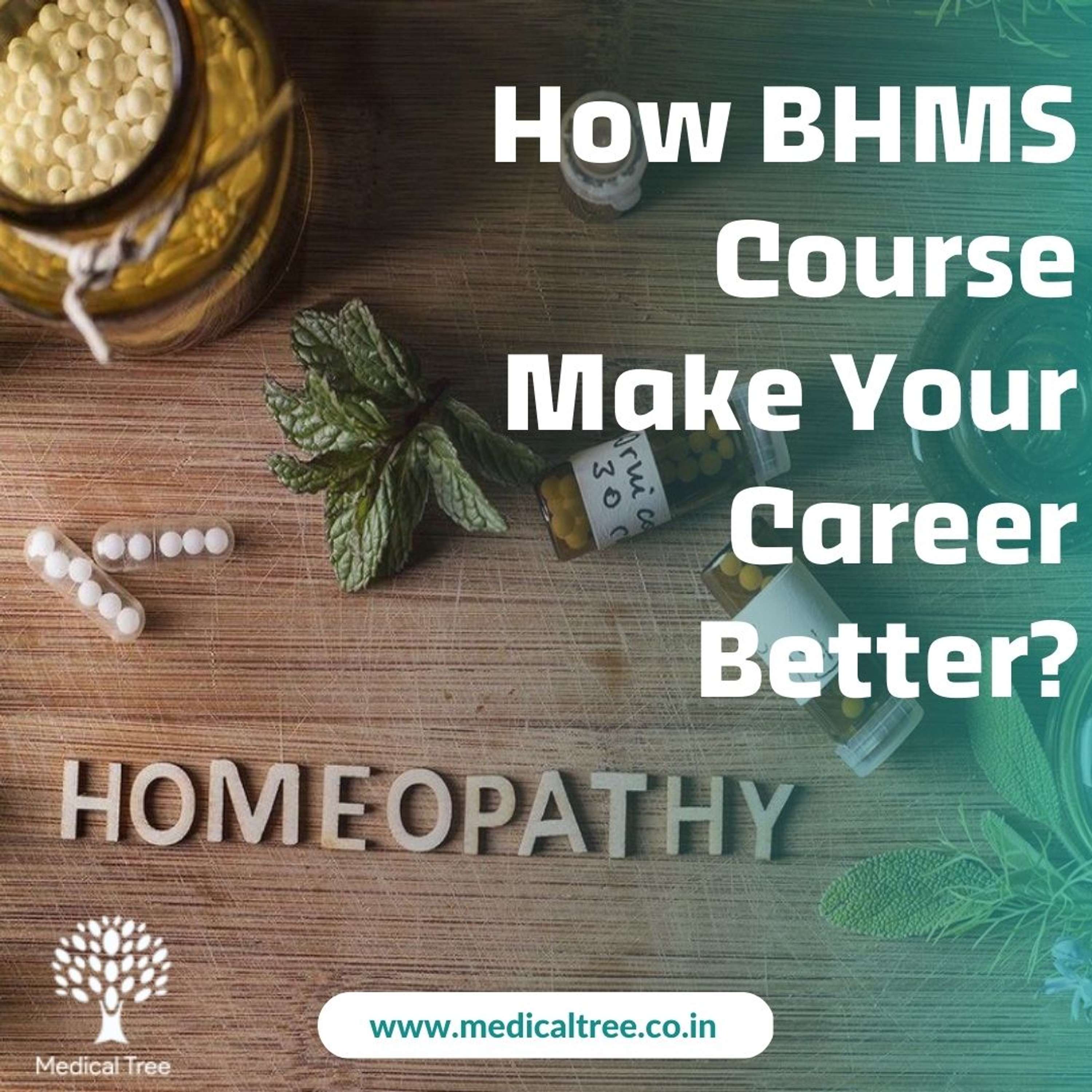 What Is BHMS Course, And How To Make Career In BHMS? by Medical Tree