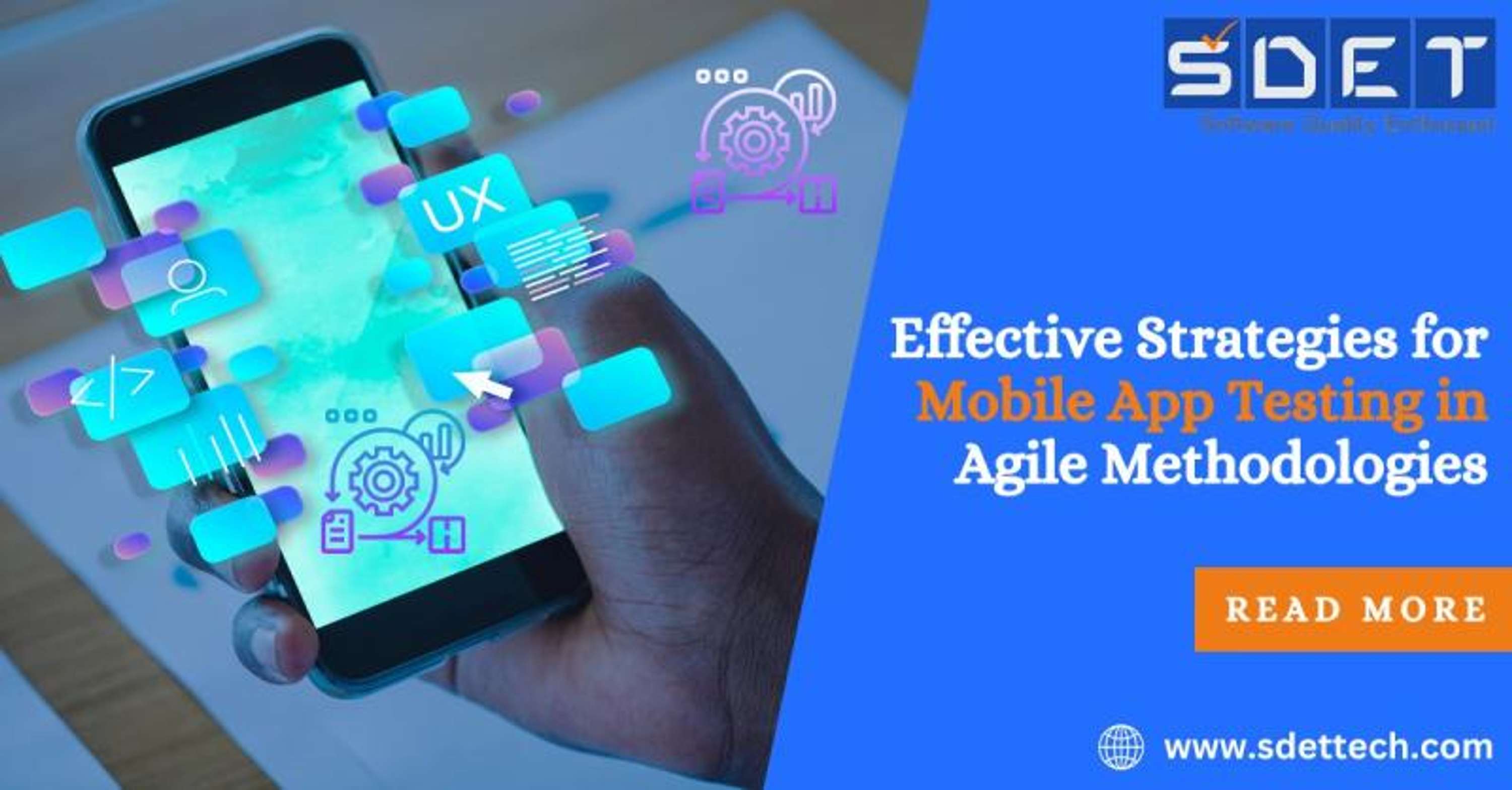 Effective Strategies for Mobile App Testing in Agile Methodologies by SDET Tech