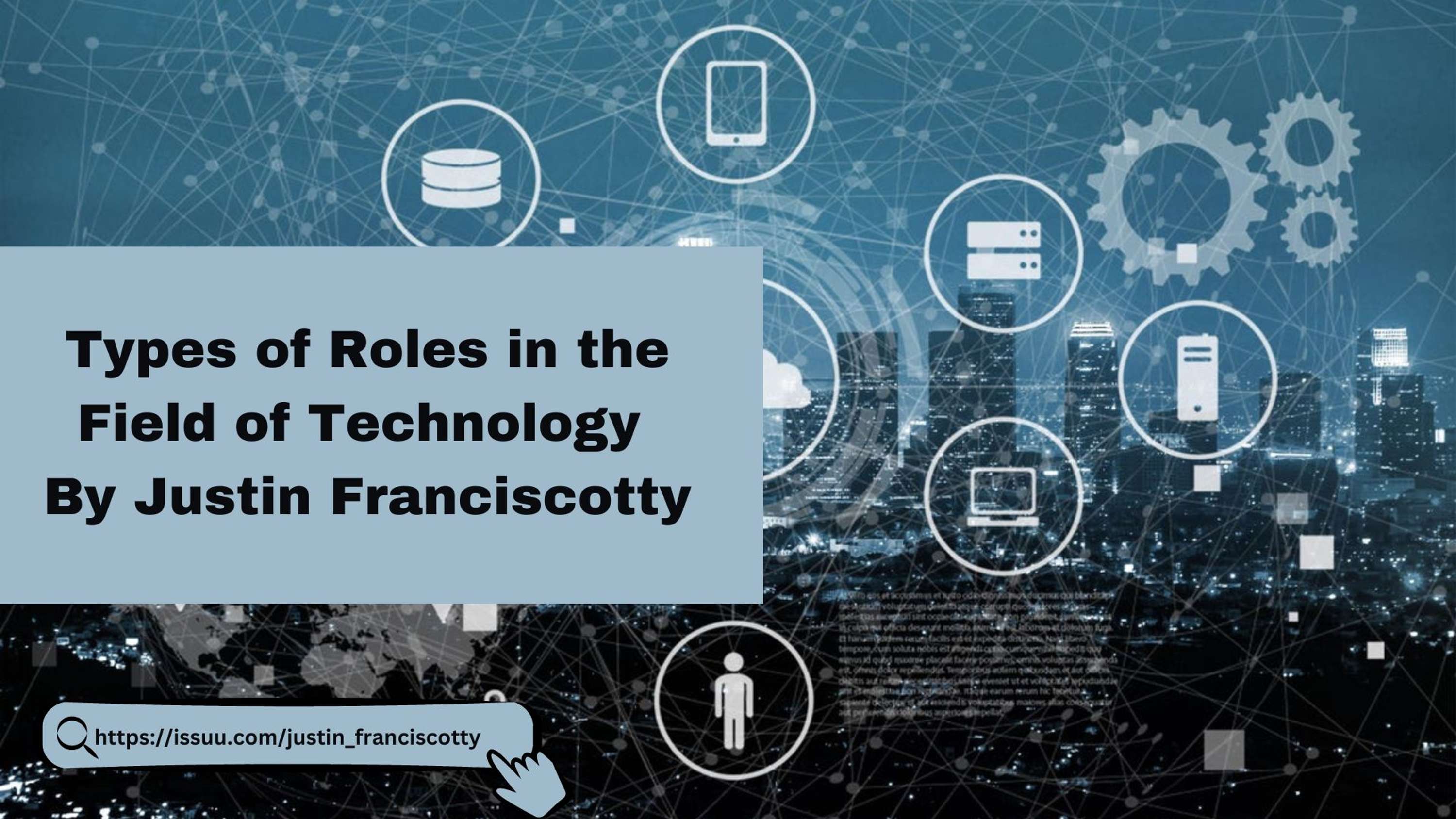 Types of Roles in the Field of Technology By Justin Franciscotty by Justin Franciscotty