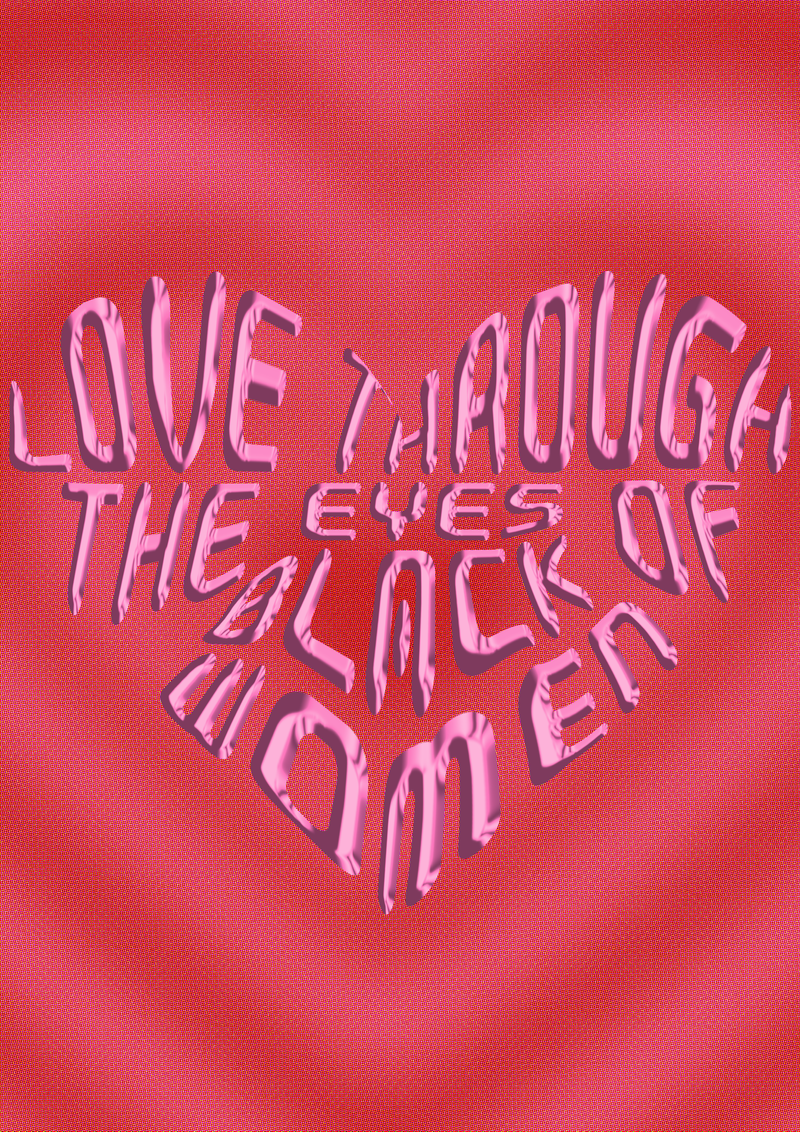 Love Through the Eyes of Black Women by Tola Folarin-Coker