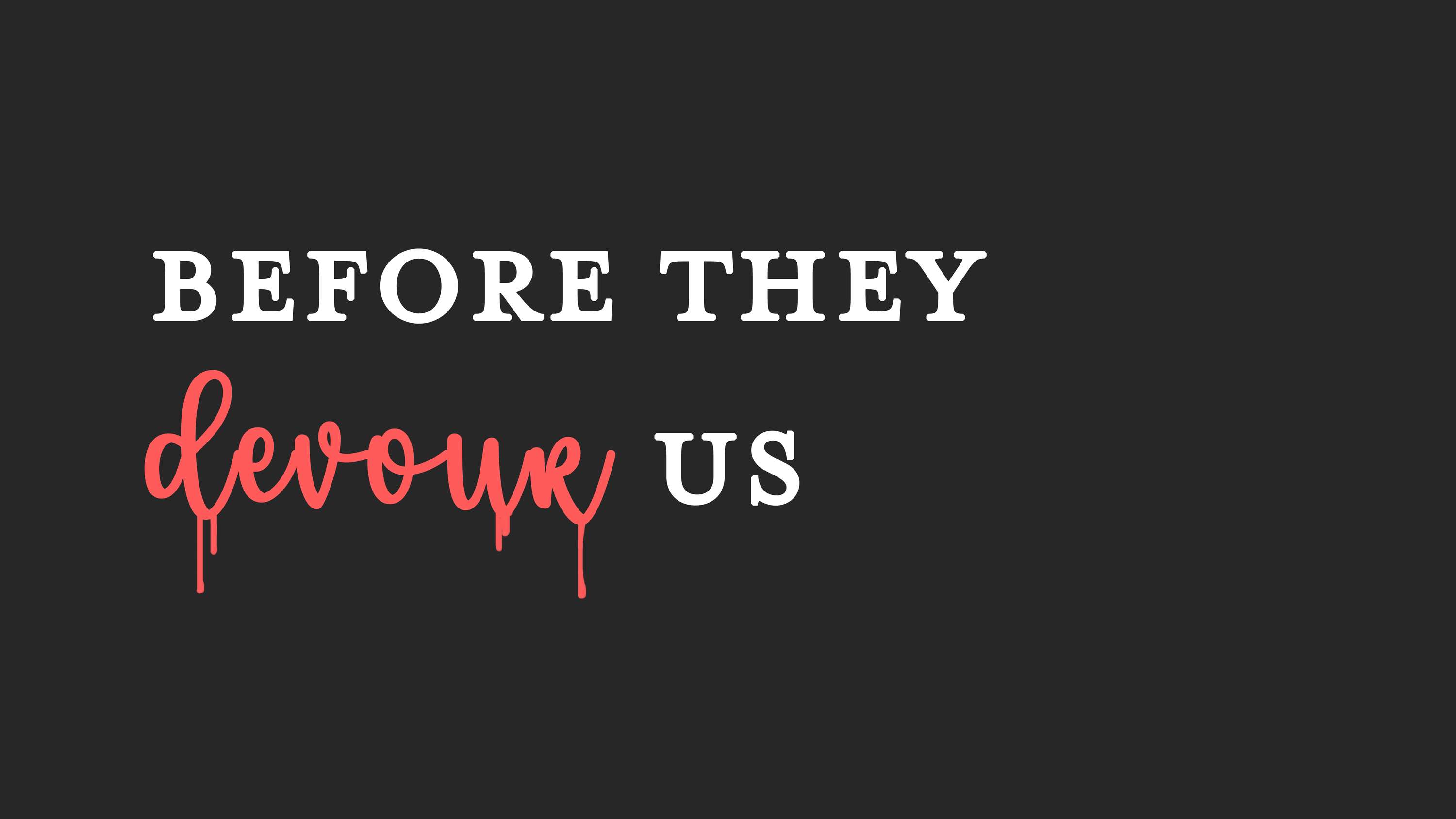 Before They Devour Us by Louise Claughton