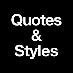 Quotes  & Styles